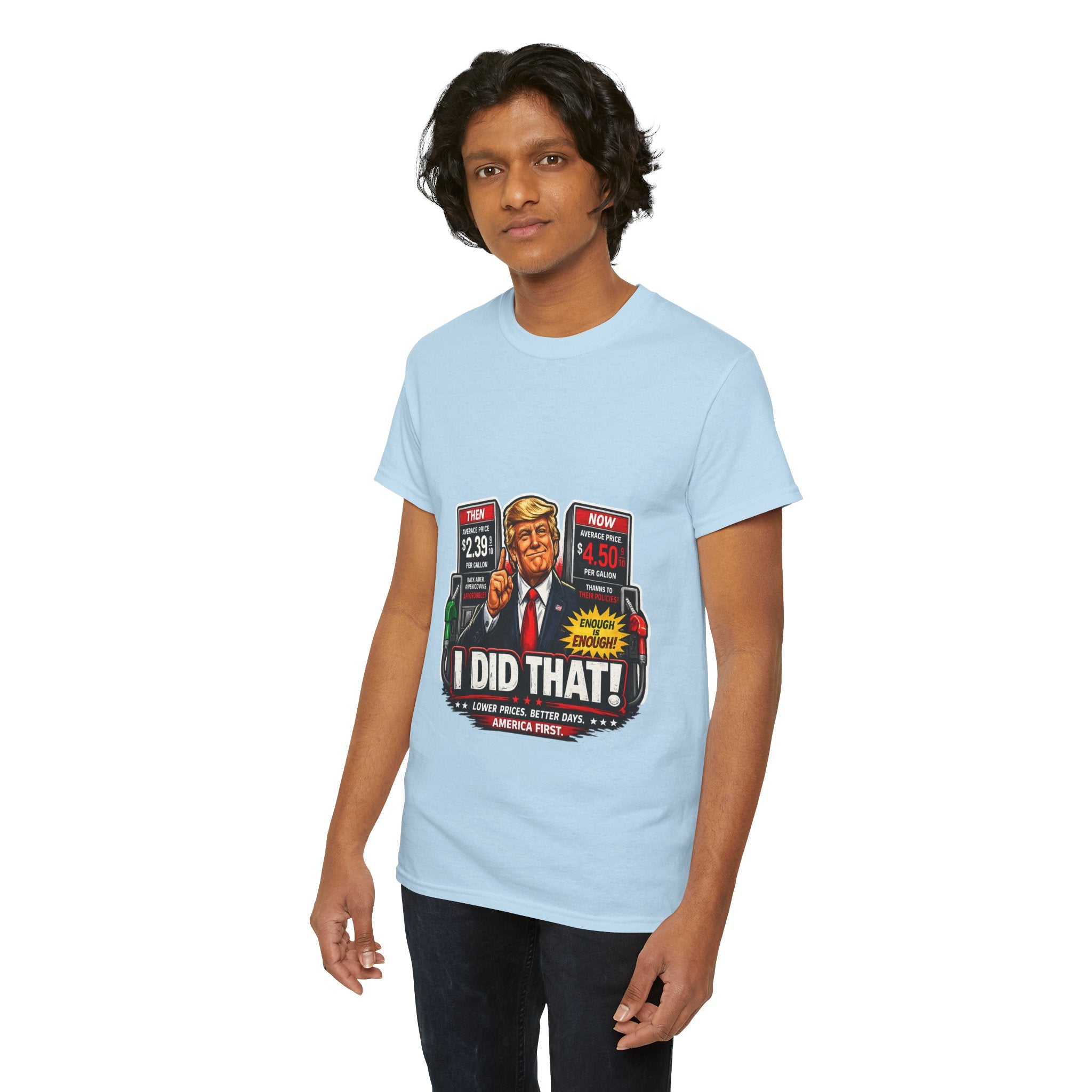 T-Shirts "I Did That!" Gas Price UNISEX HEAVY COTTON TEE