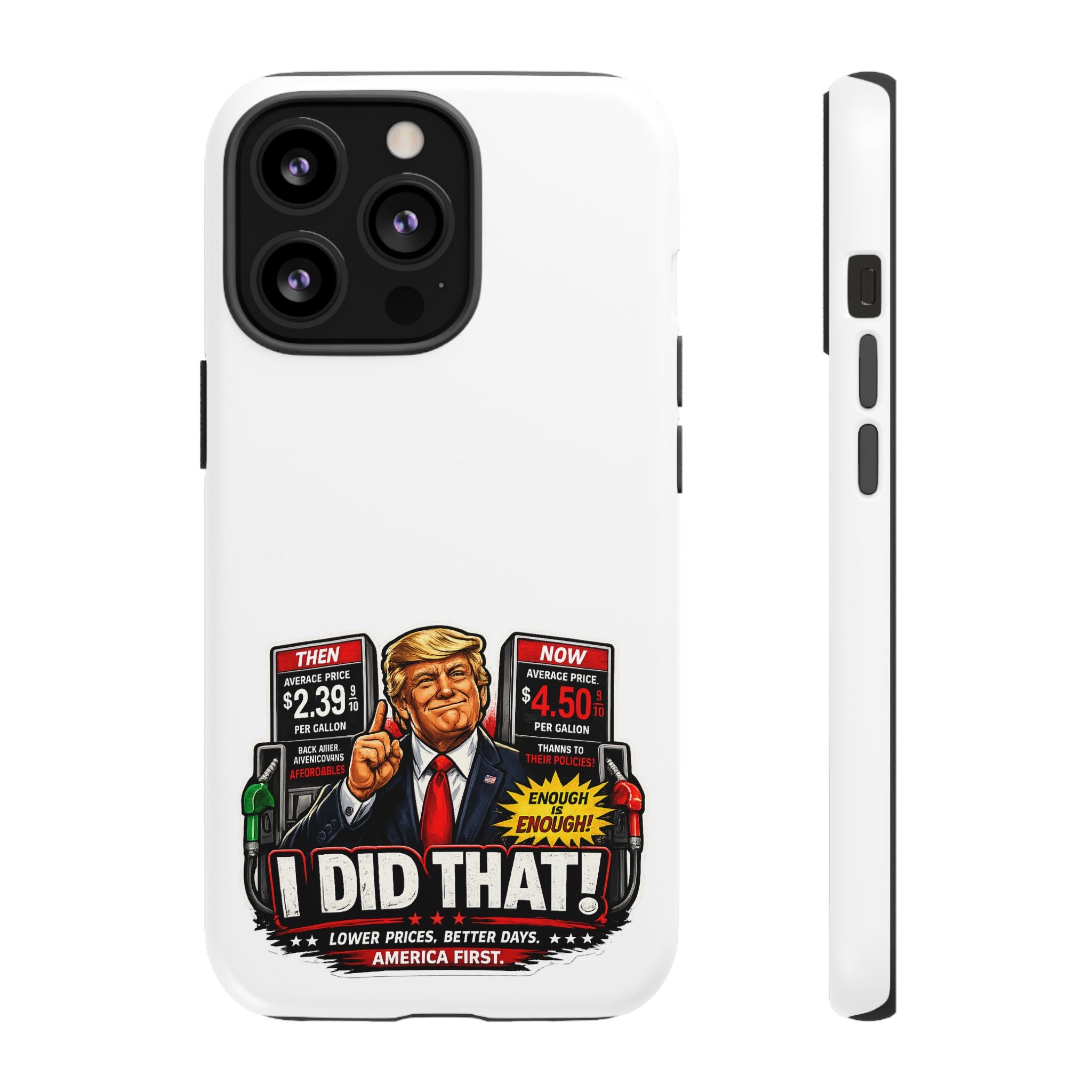 Phone Case - "I Did That!" Gas Price Graphic