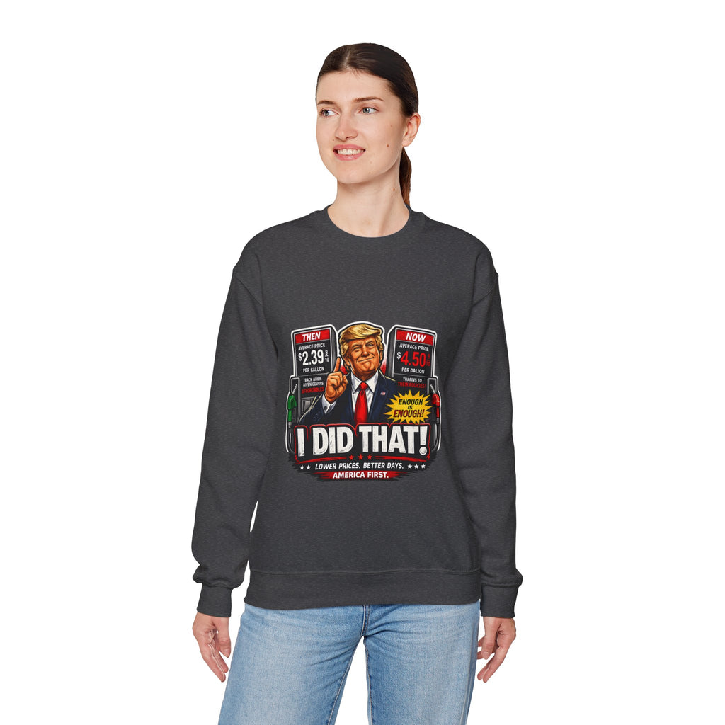 Sweatshirt — "I DID THAT!" Gas Price UNISEX HEAVY BLEND CREWNECK SWEATSHIRT