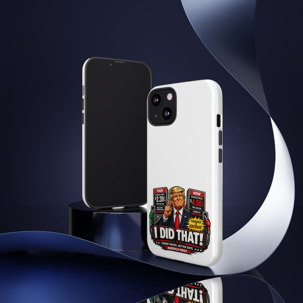 Phone Case - "I Did That!" Gas Price Graphic