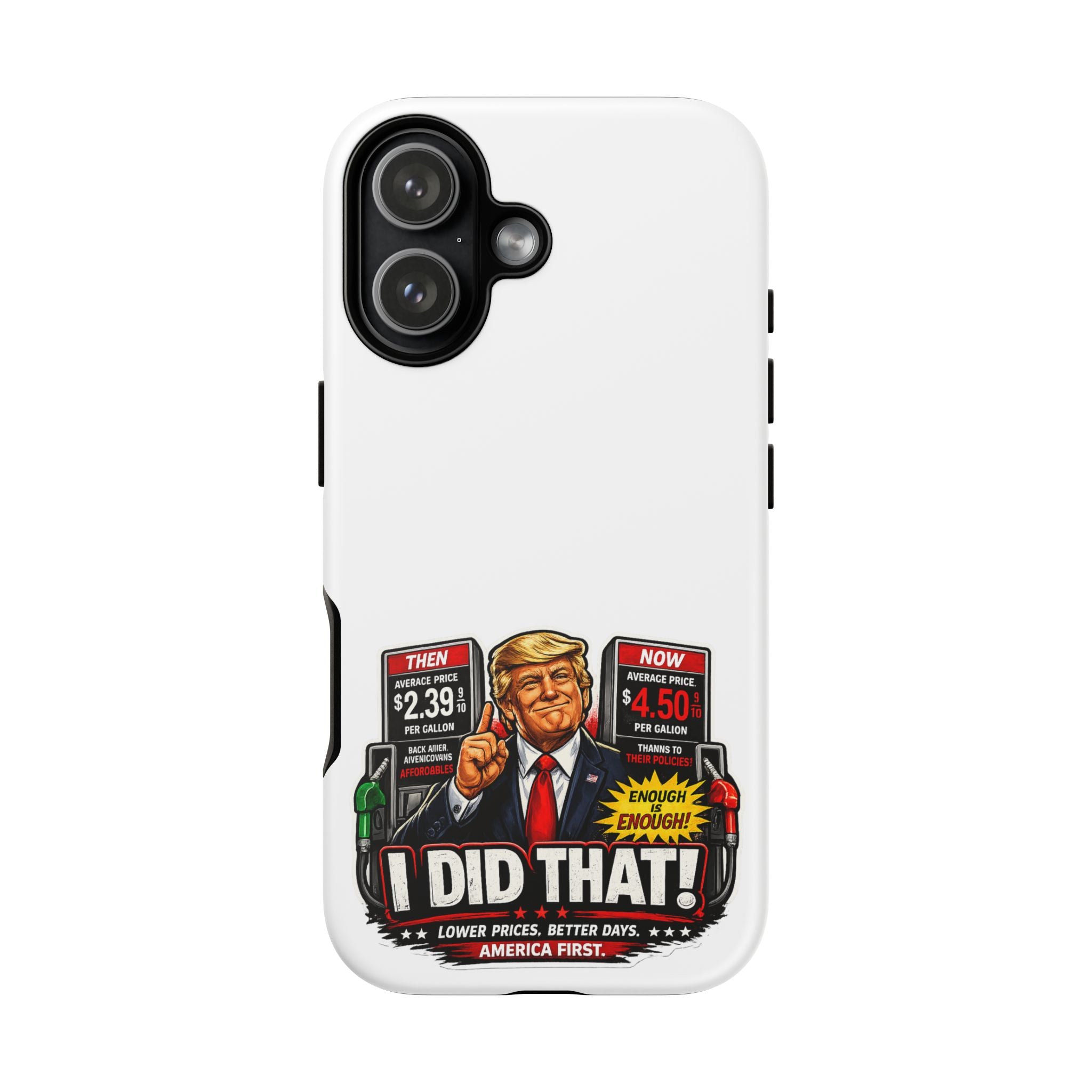 Phone Case - "I Did That!" Gas Price Graphic