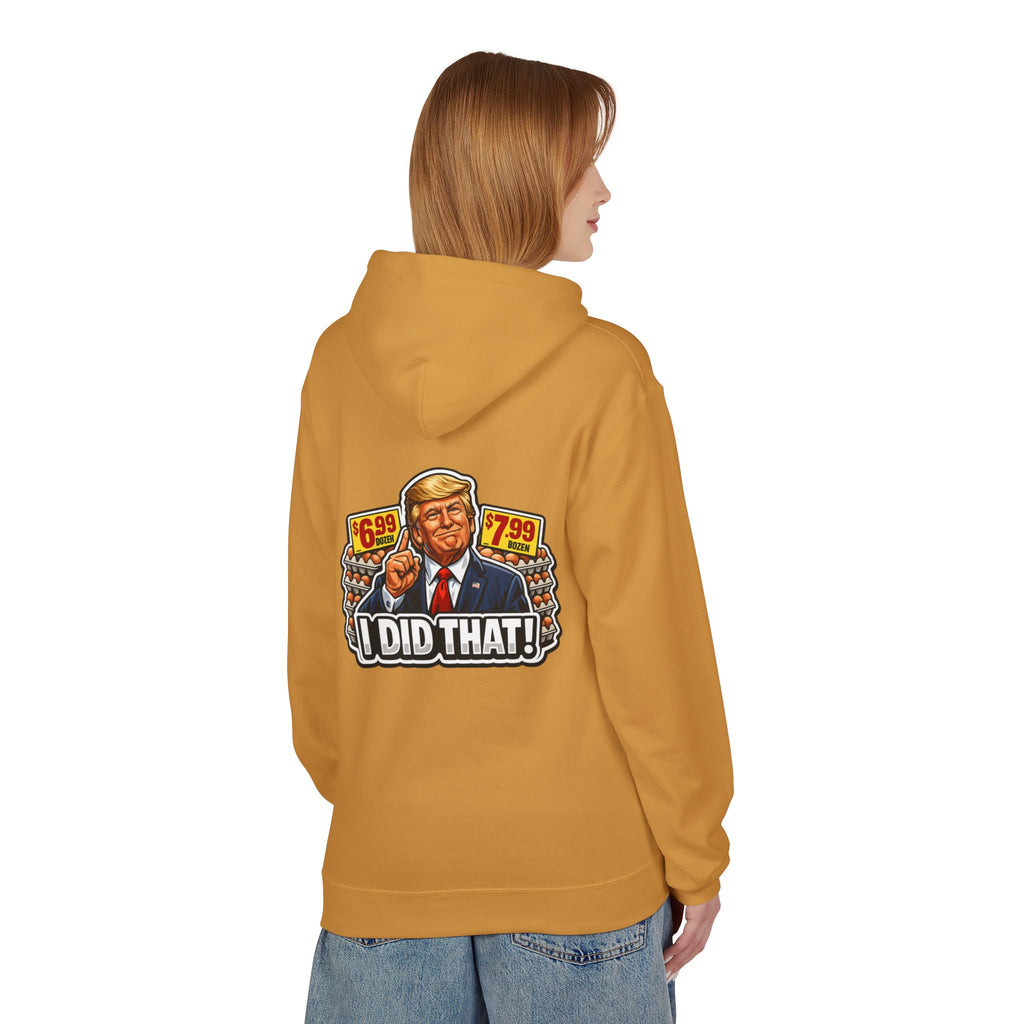 Hoodie- I Did That! EGGS UNISEX MIDWEIGHT SOFTSTYLE FLEECE HOODIE