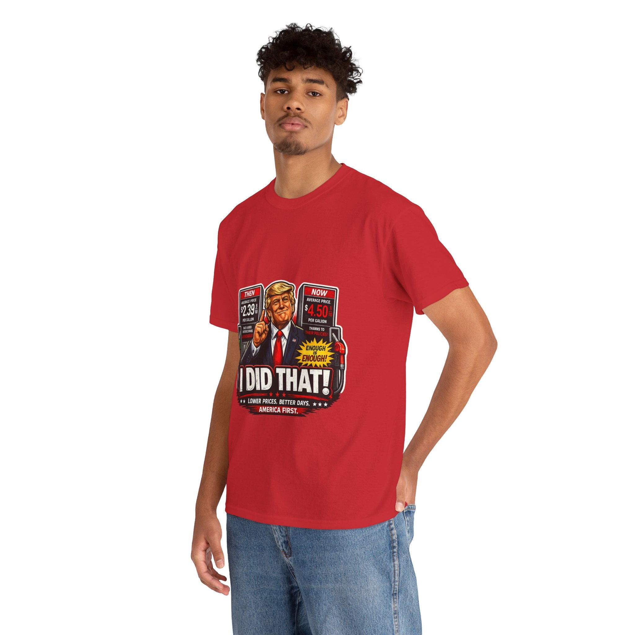 T-Shirts "I Did That!" Gas Price UNISEX HEAVY COTTON TEE