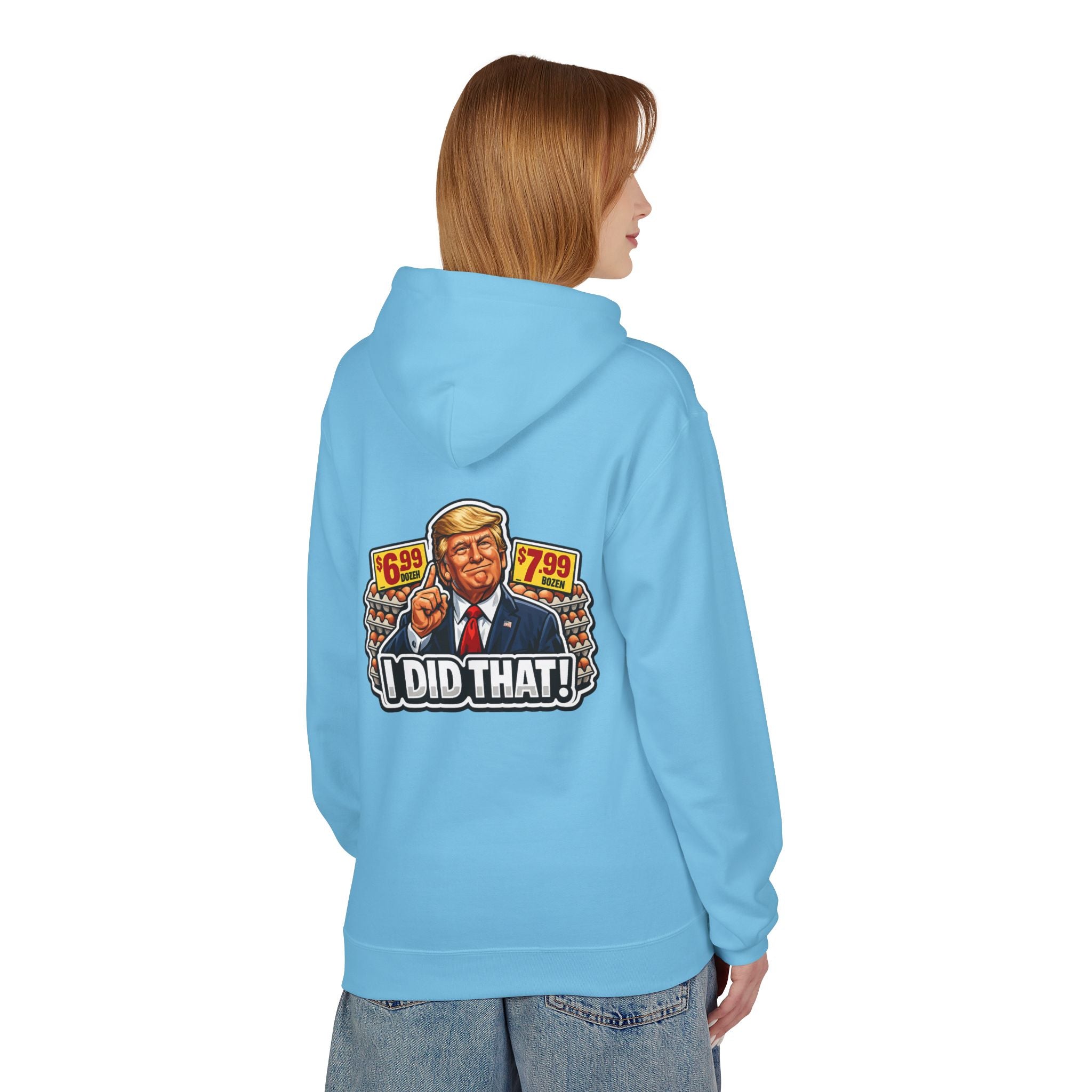 Hoodie- I Did That! EGGS UNISEX MIDWEIGHT SOFTSTYLE FLEECE HOODIE