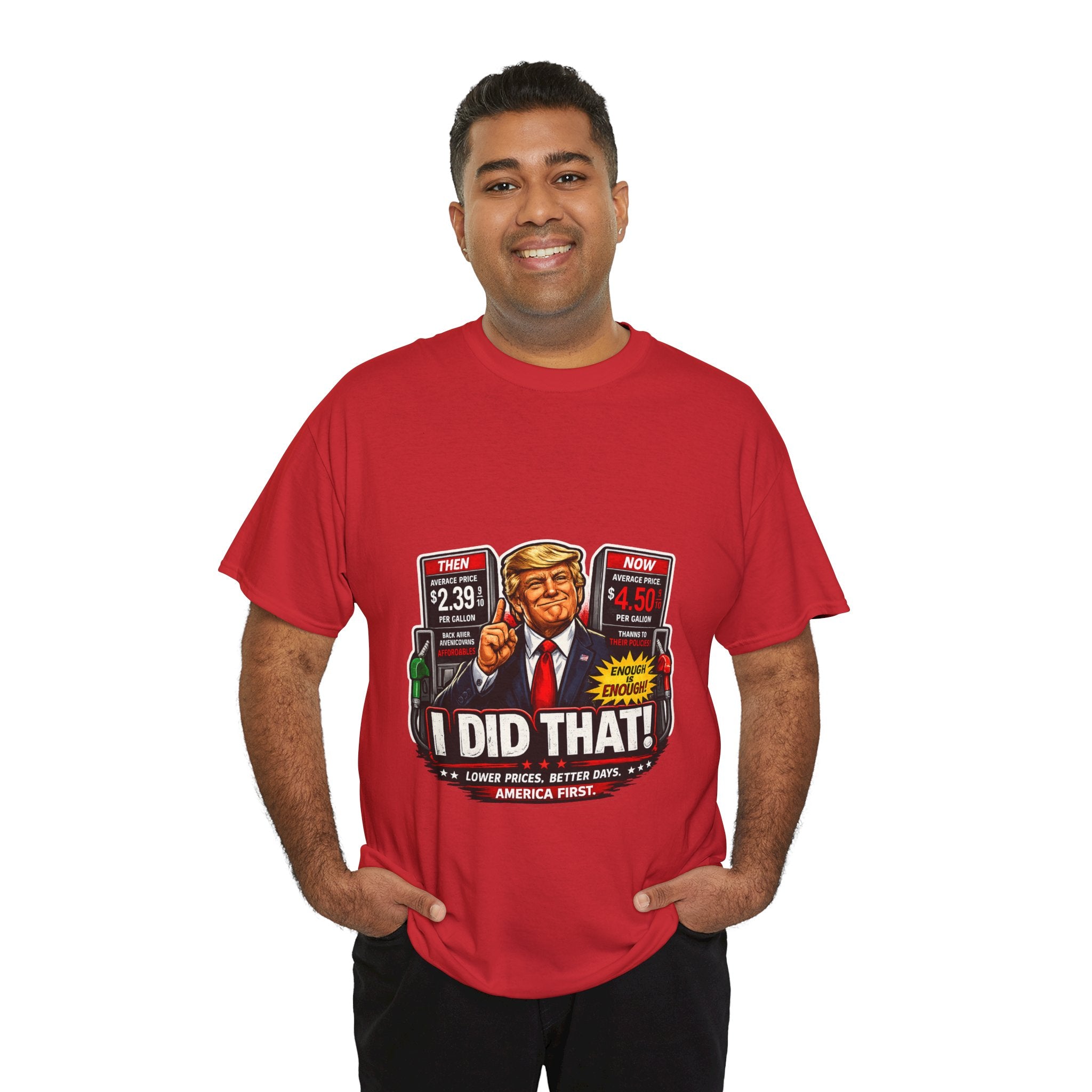 T-Shirts "I Did That!" Gas Price UNISEX HEAVY COTTON TEE
