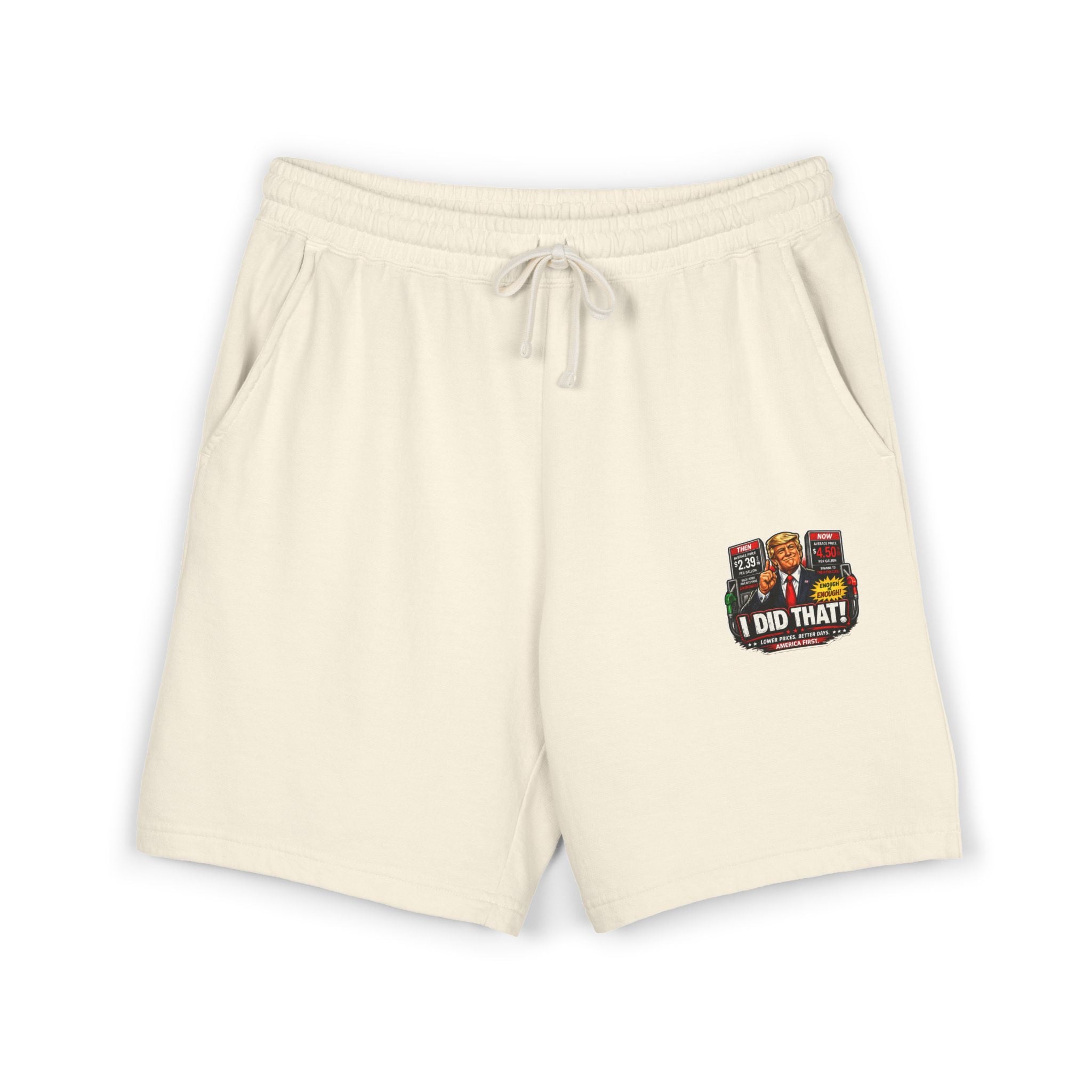 Fleece Sweat Shorts — 'I Did That!' Gas Prices UNISEX GARMENT-DYED LIGHTWEIGHT FLEECE SWEAT SHORTS