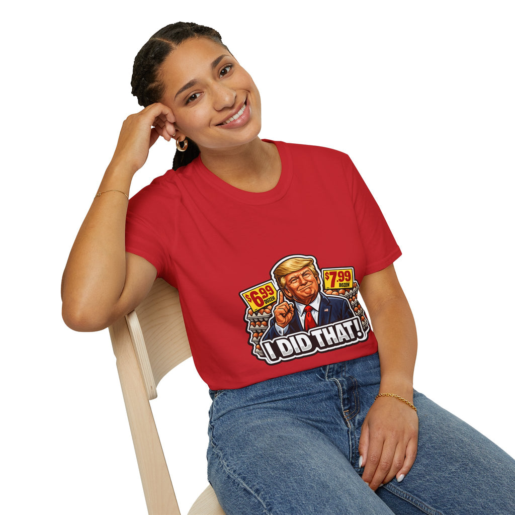 T-Shirt — “I Did That!” EGGS UNISEX SOFTSTYLE