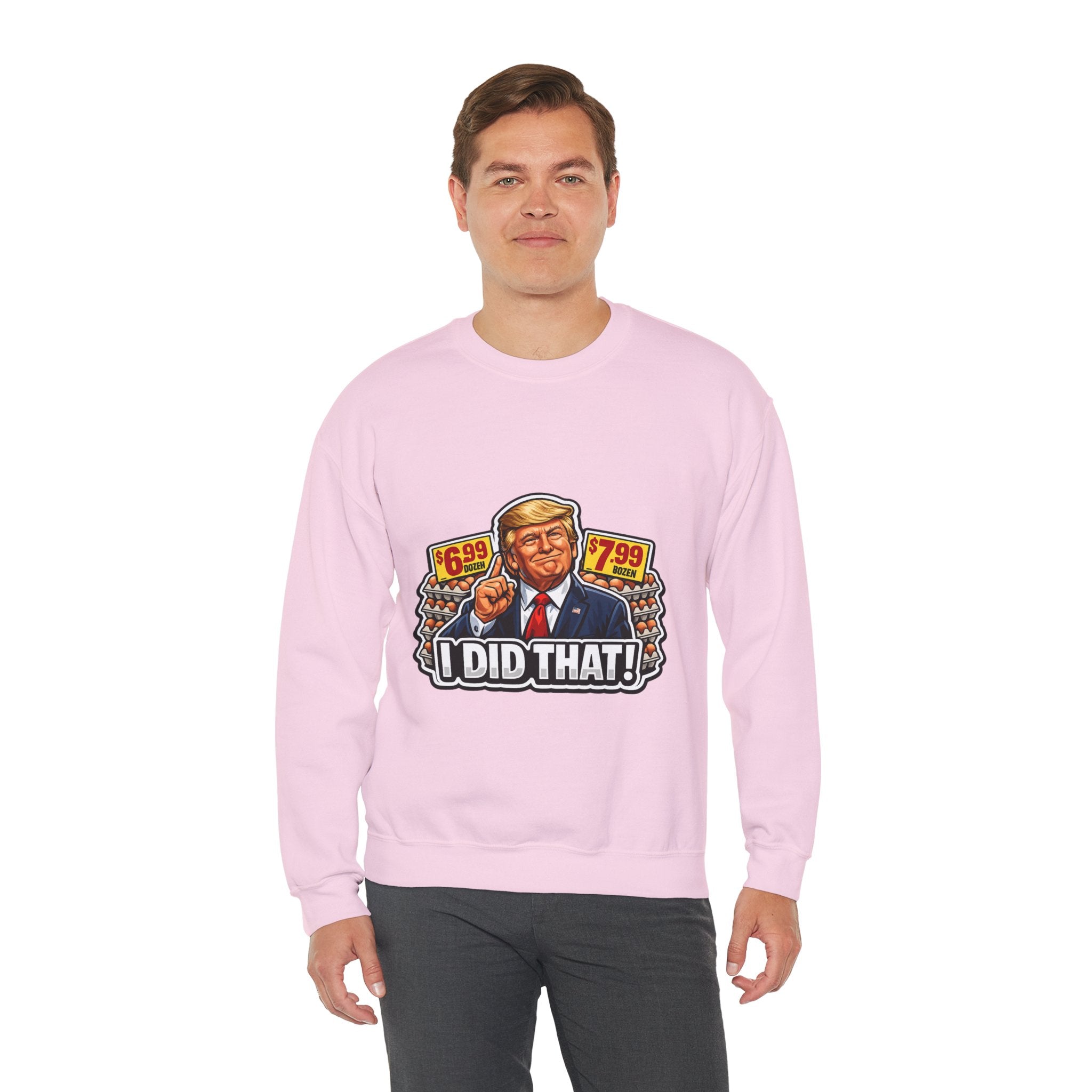 Sweatshirt — "I Did That!" EGGS UNISEX HEAVY BLEND CREWNECK SWEATSHIRT