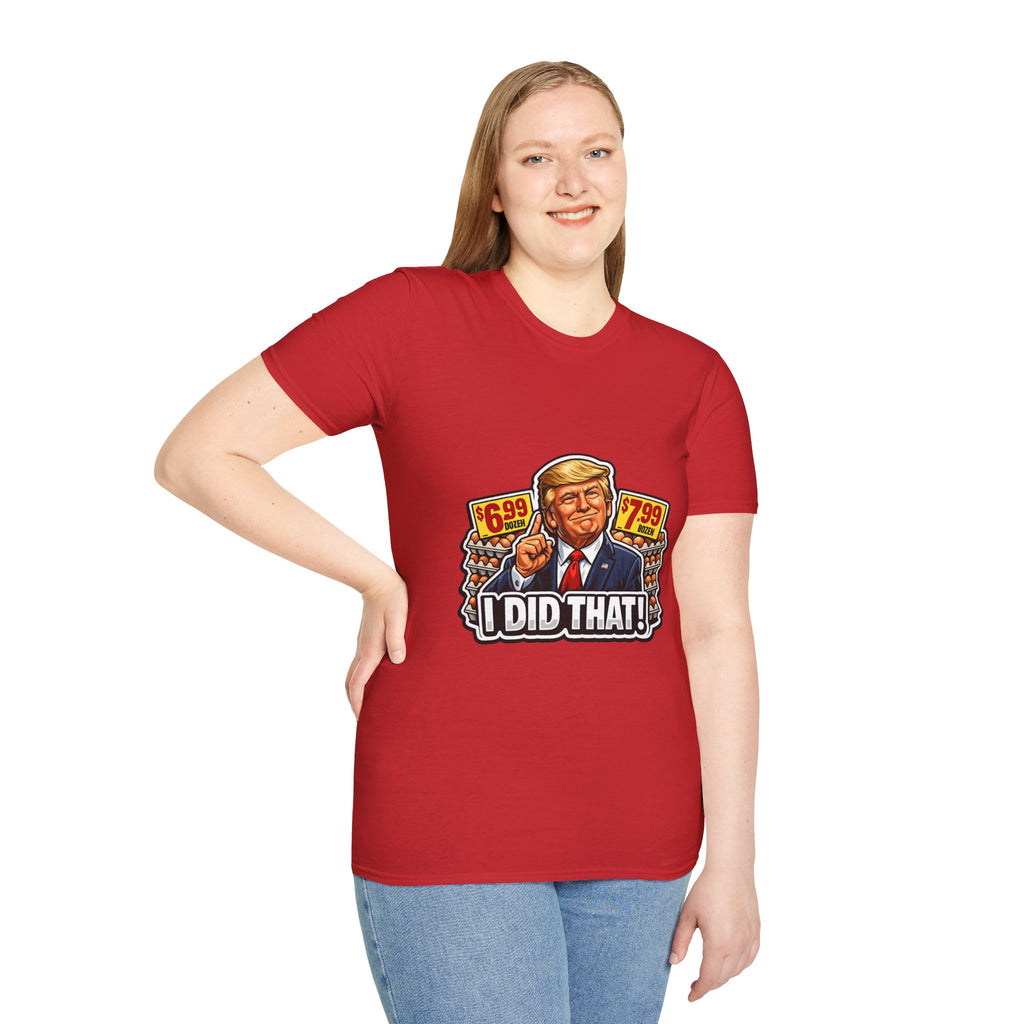 T-Shirt — “I Did That!” EGGS UNISEX SOFTSTYLE