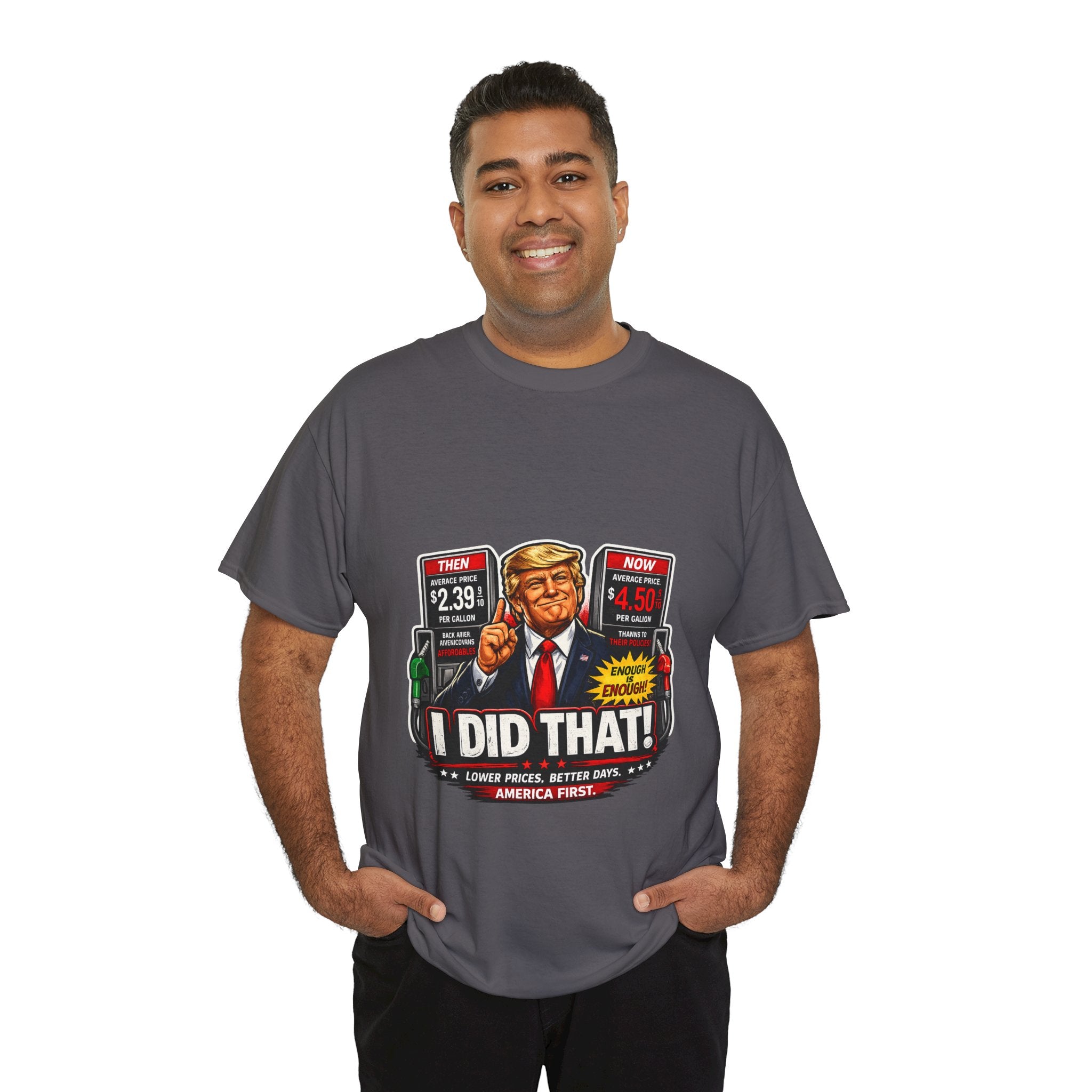 T-Shirts "I Did That!" Gas Price UNISEX HEAVY COTTON TEE