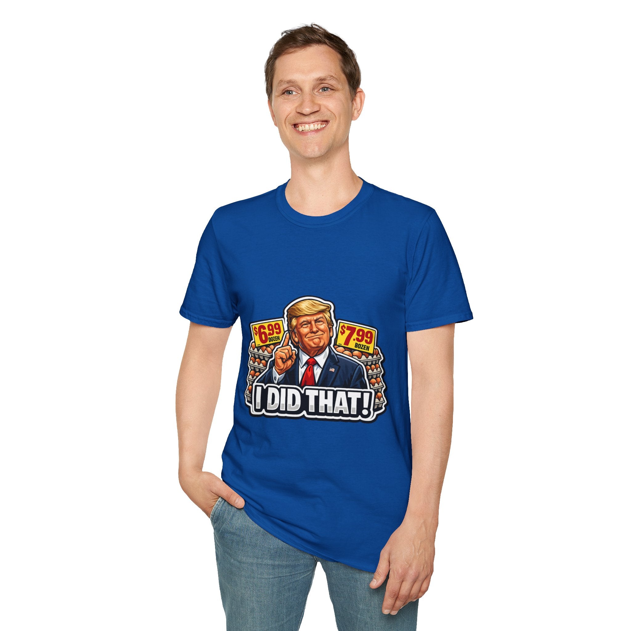 T-Shirt — “I Did That!” EGGS UNISEX SOFTSTYLE