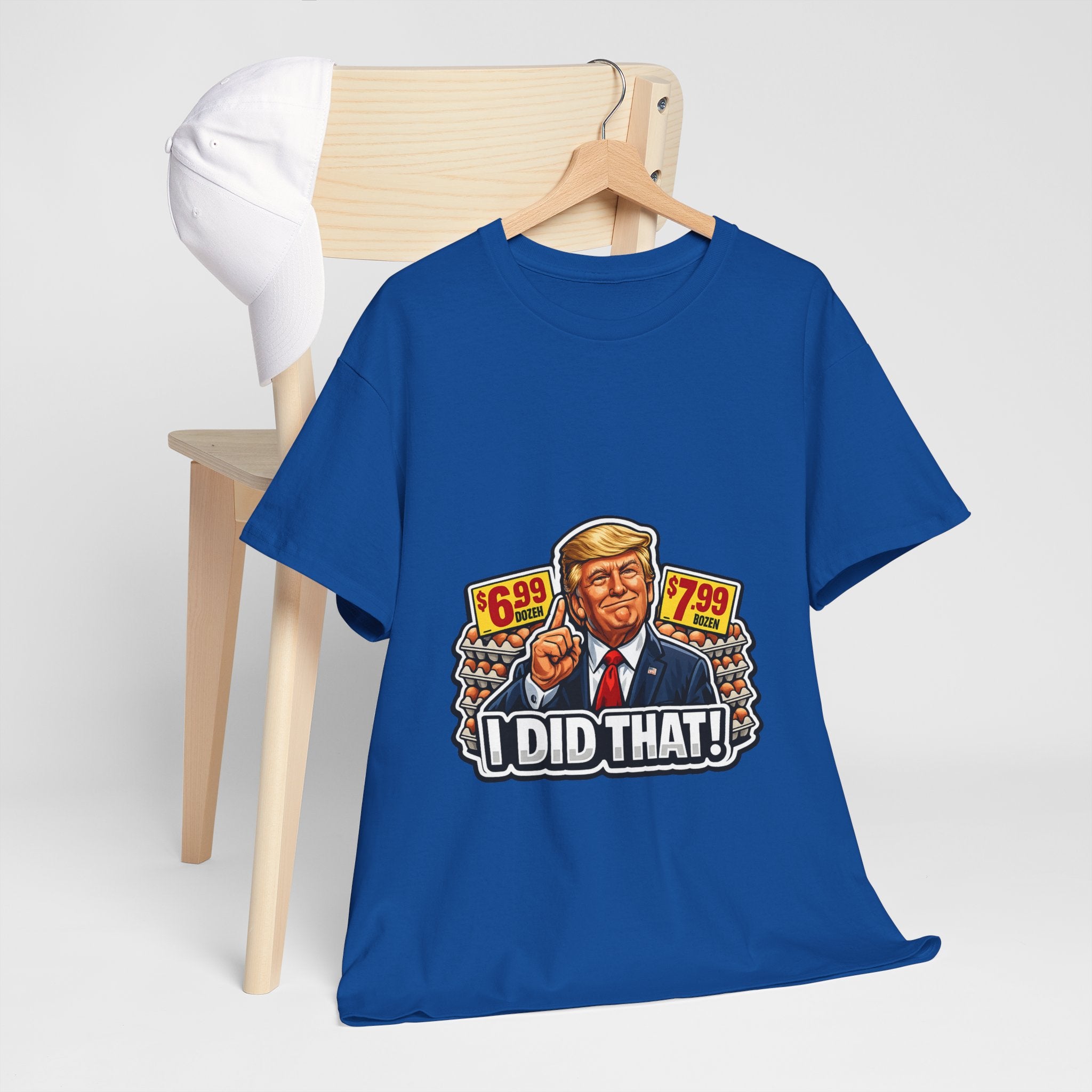 T-shirt— "I Did That!" EGGS UNISEX HEAVY COTTON TEE