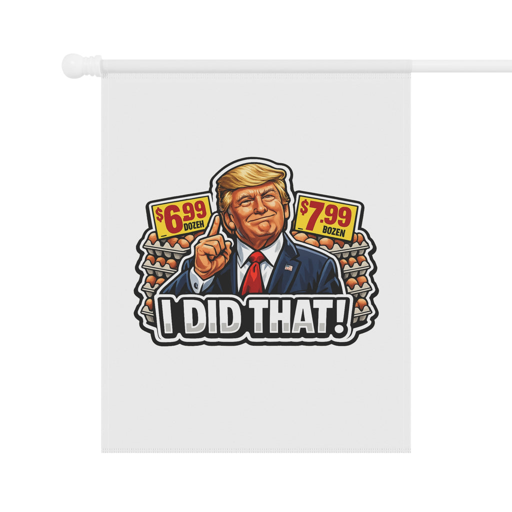 Garden Flag - “I Did That!” EGGS