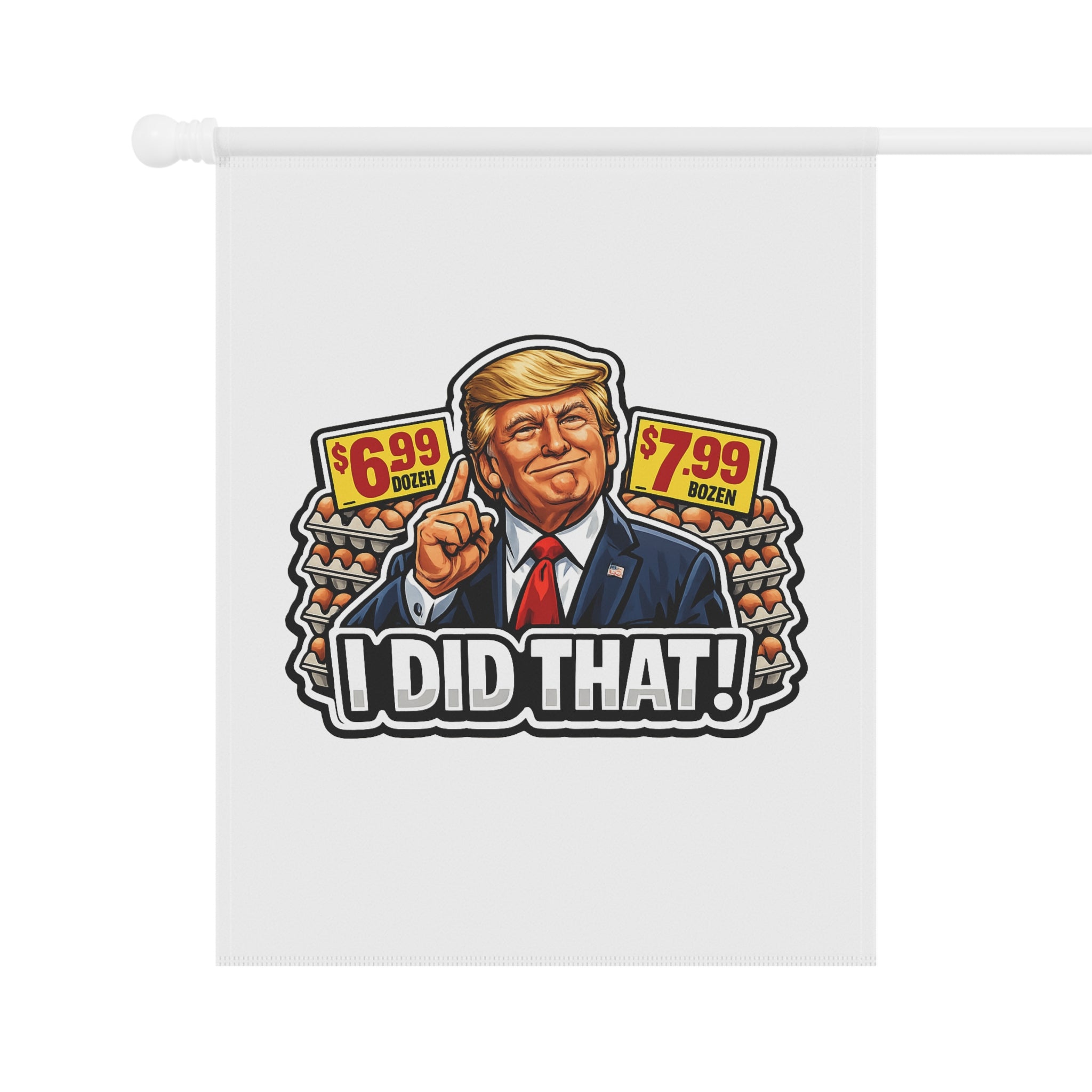 Garden Flag - “I Did That!” EGGS