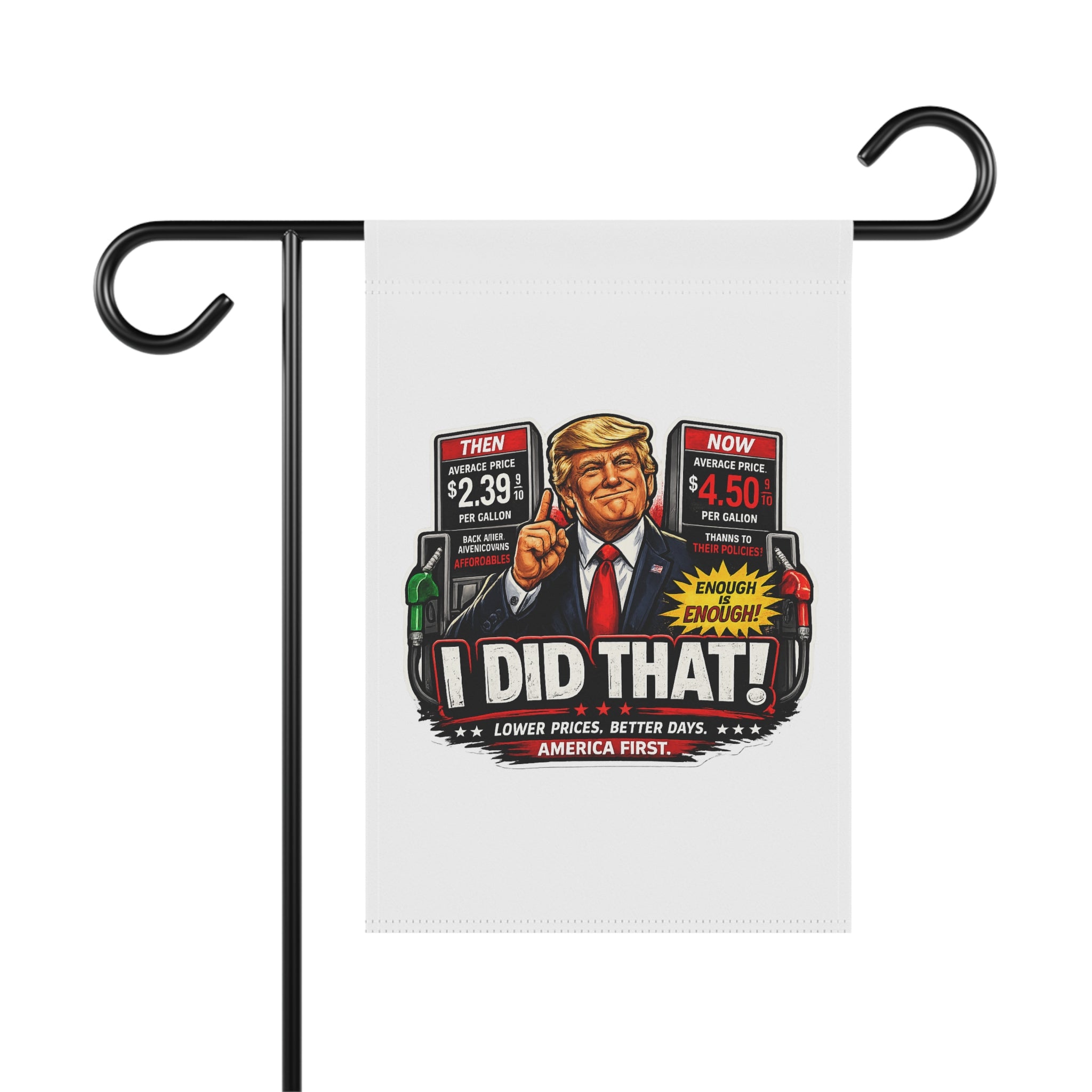 Garden Flag - “I Did That!” Gas Price