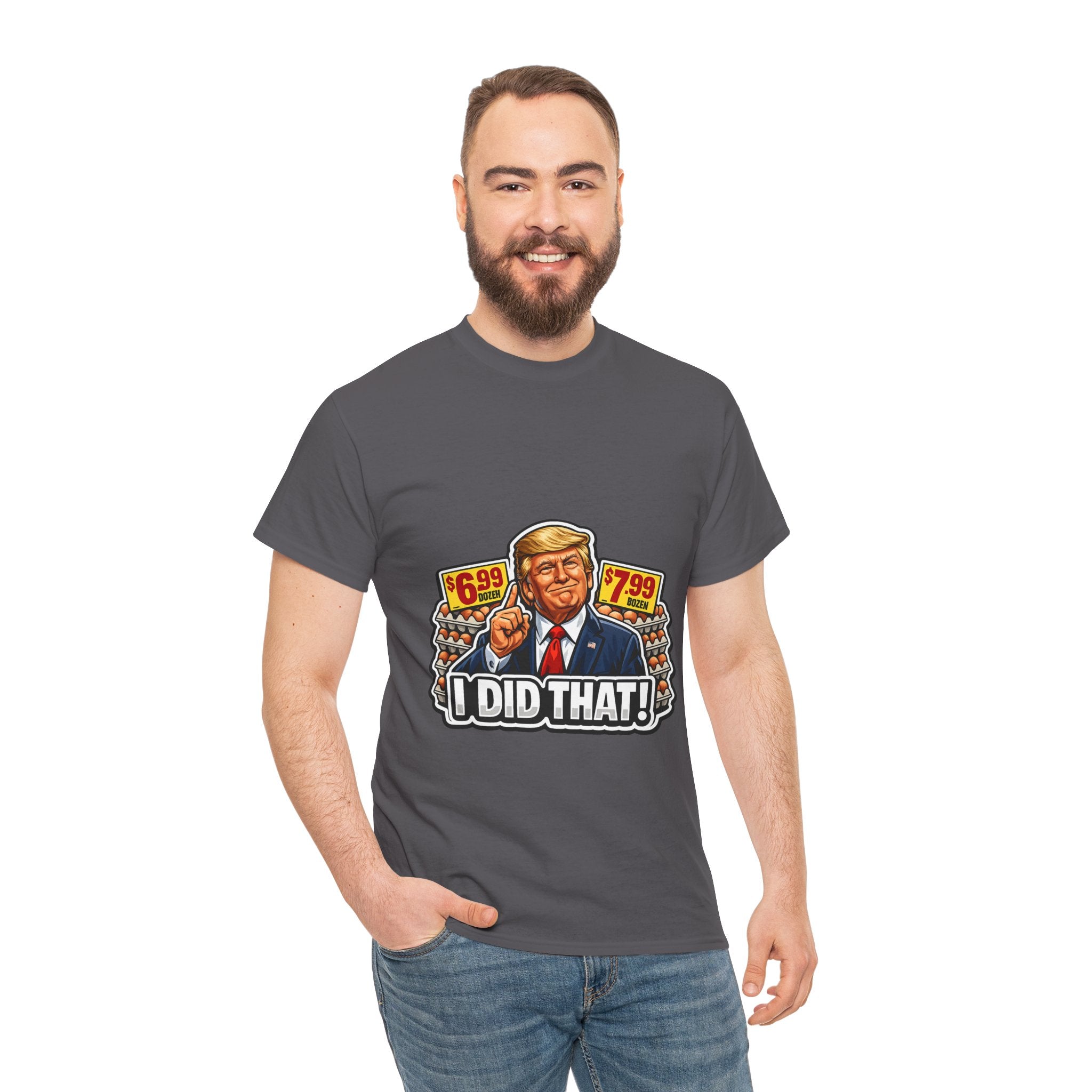 T-shirt— "I Did That!" EGGS UNISEX HEAVY COTTON TEE