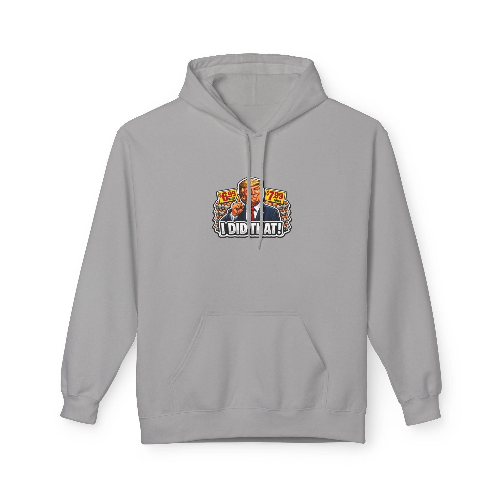 Hoodie- I Did That! EGGS UNISEX MIDWEIGHT SOFTSTYLE FLEECE HOODIE