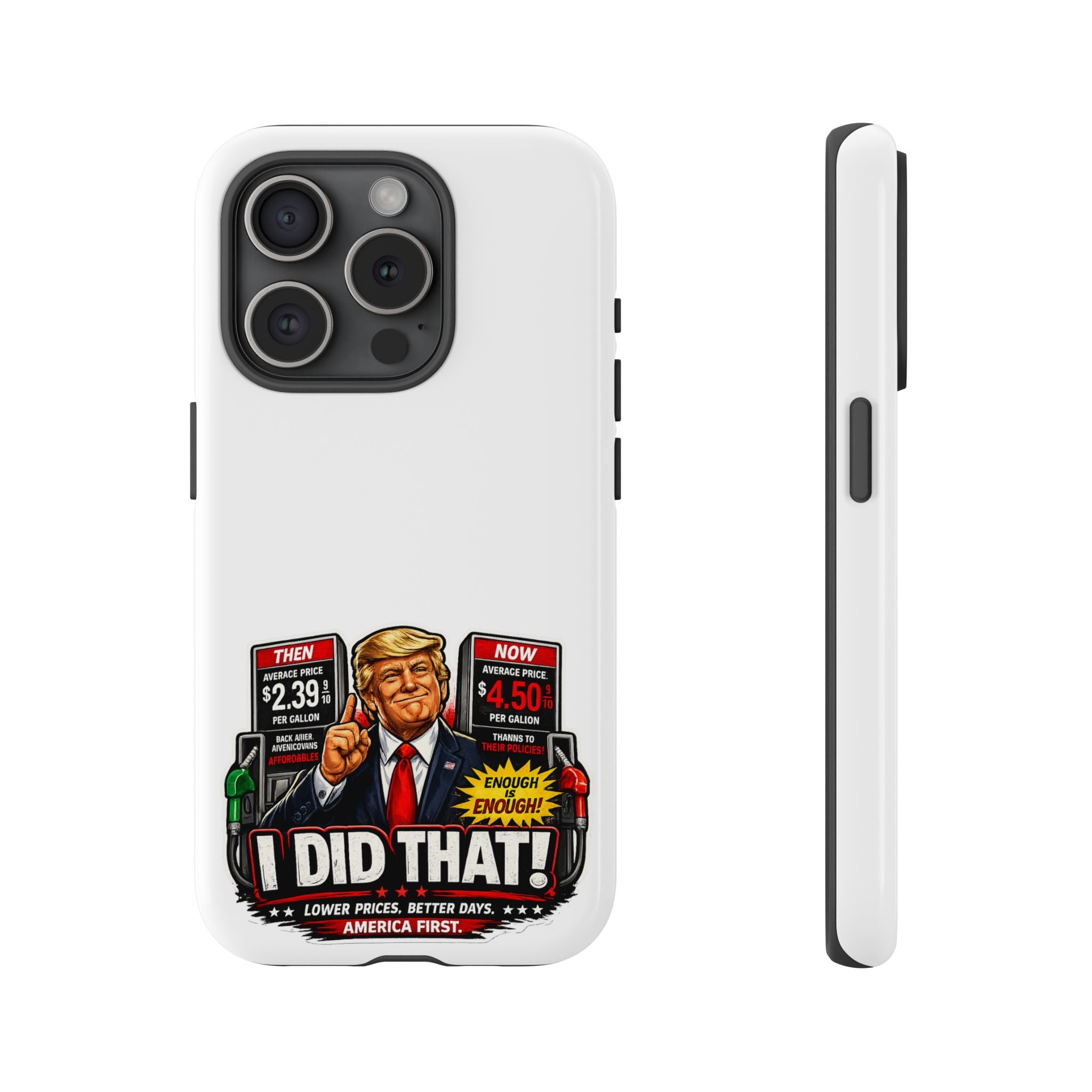 Phone Case - "I Did That!" Gas Price Graphic