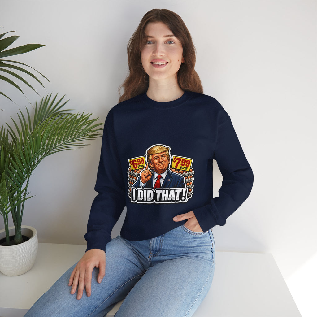 Sweatshirt — "I Did That!" EGGS UNISEX HEAVY BLEND CREWNECK SWEATSHIRT