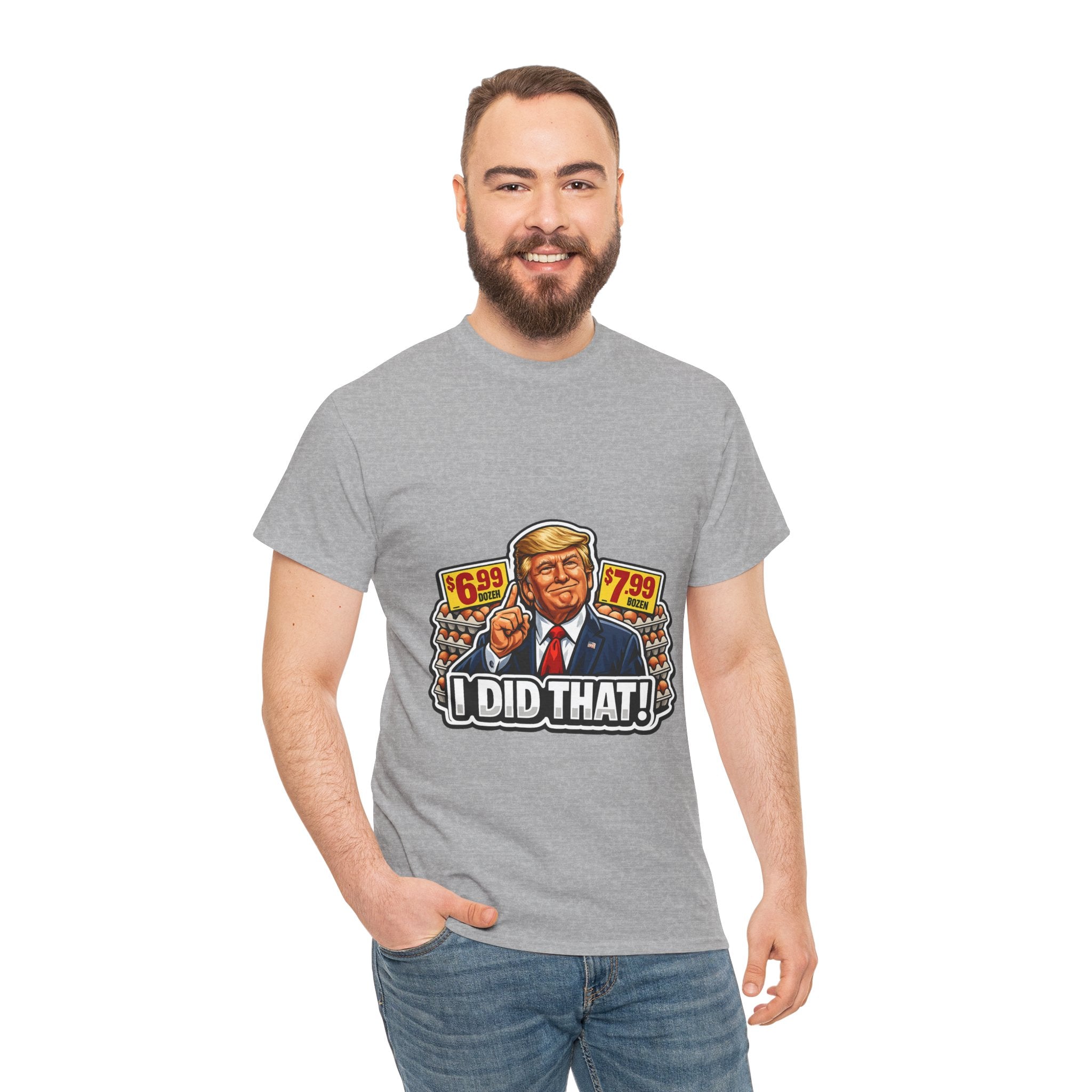 T-shirt— "I Did That!" EGGS UNISEX HEAVY COTTON TEE