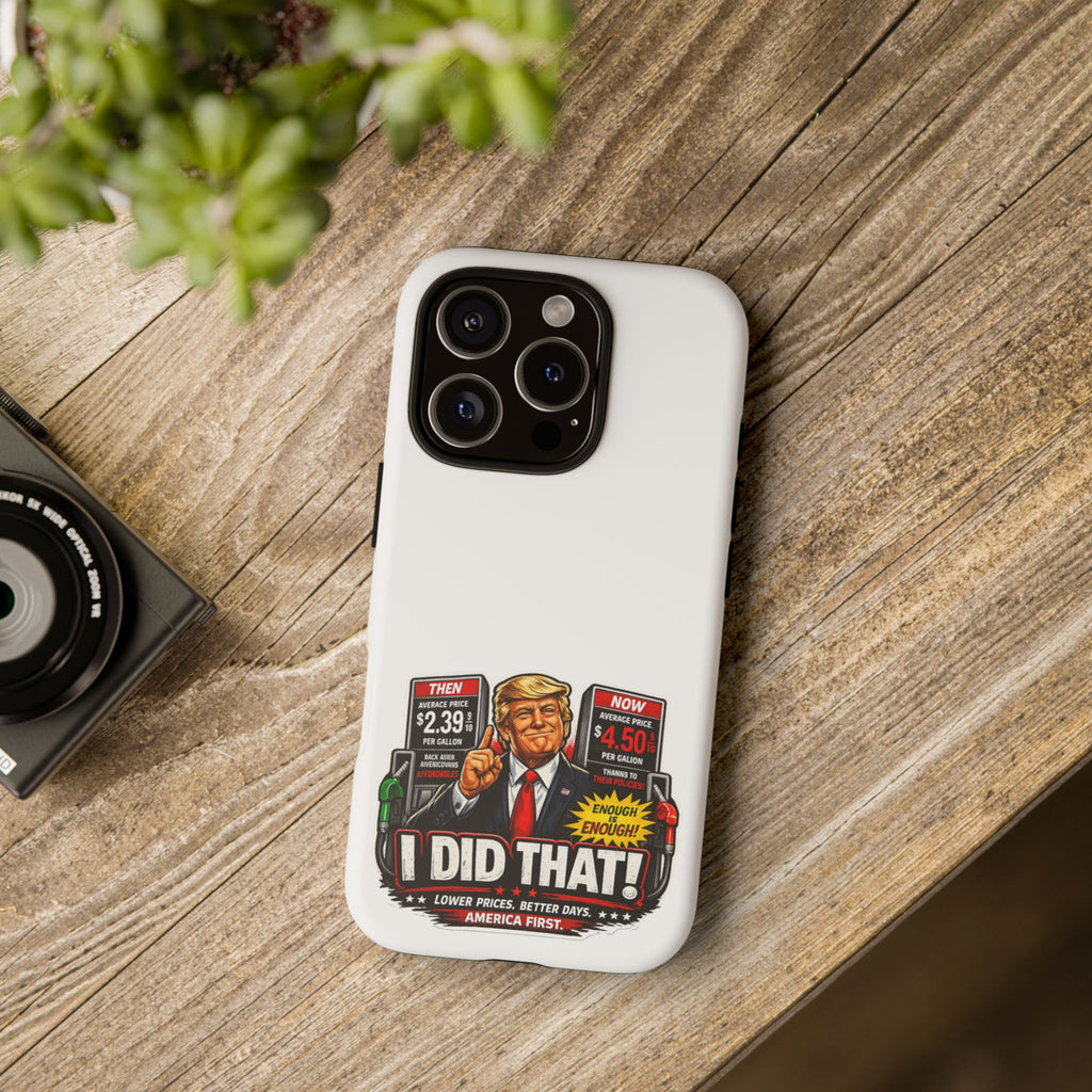 Phone Case - "I Did That!" Gas Price Graphic