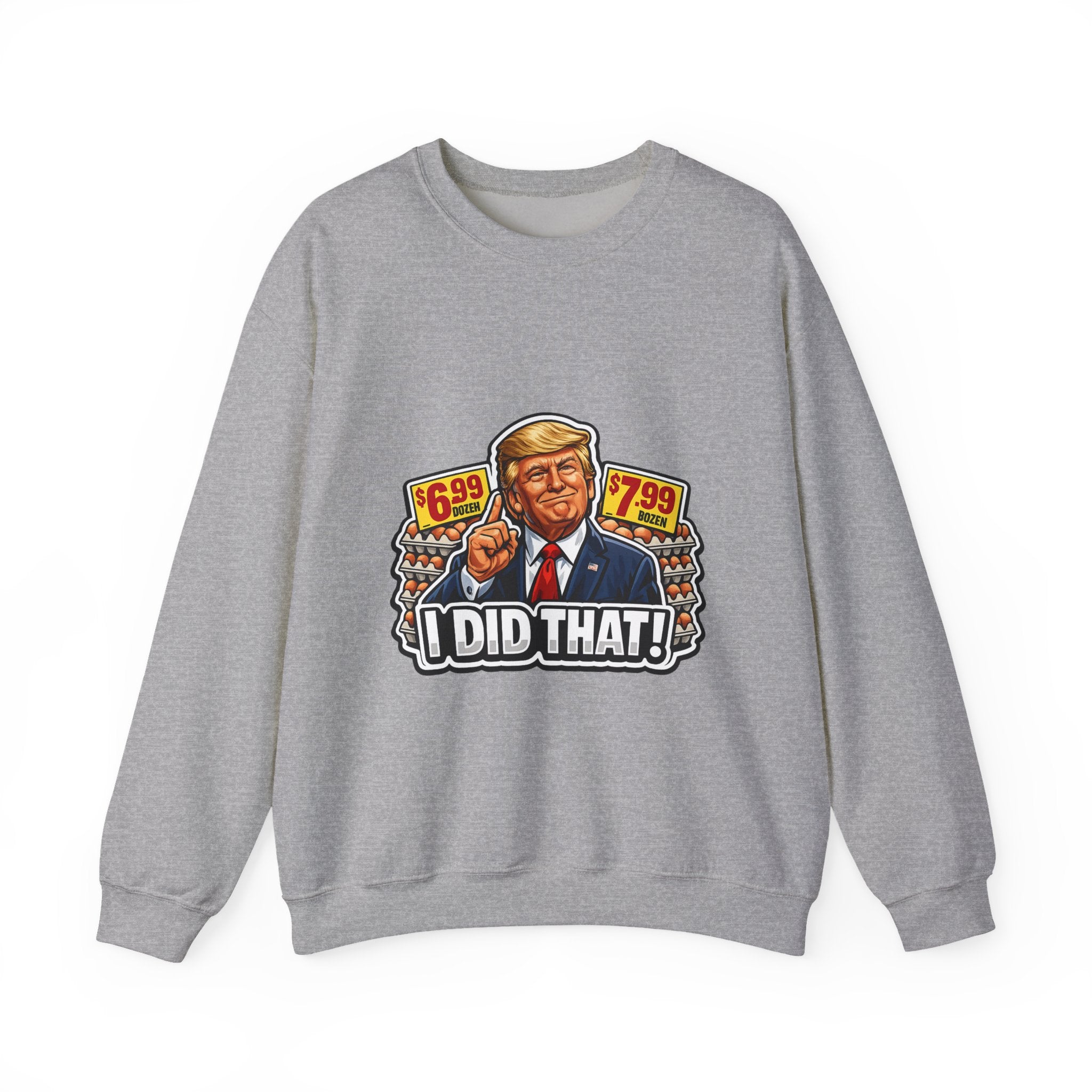 Sweatshirt — "I Did That!" EGGS UNISEX HEAVY BLEND CREWNECK SWEATSHIRT