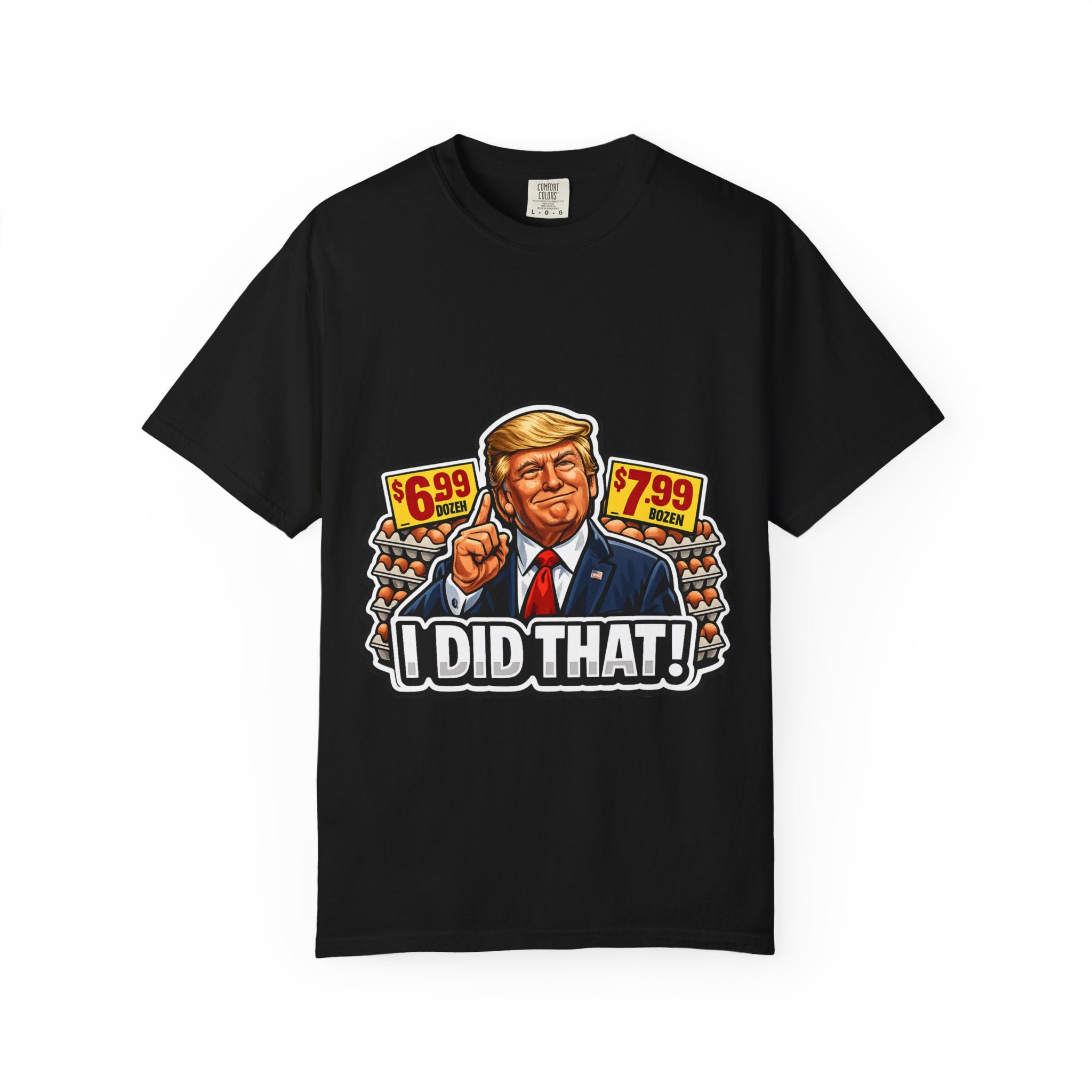T-Shirt — 'I DID THAT!' EGGS UNISEX GARMENT- DYED T-SHIRT