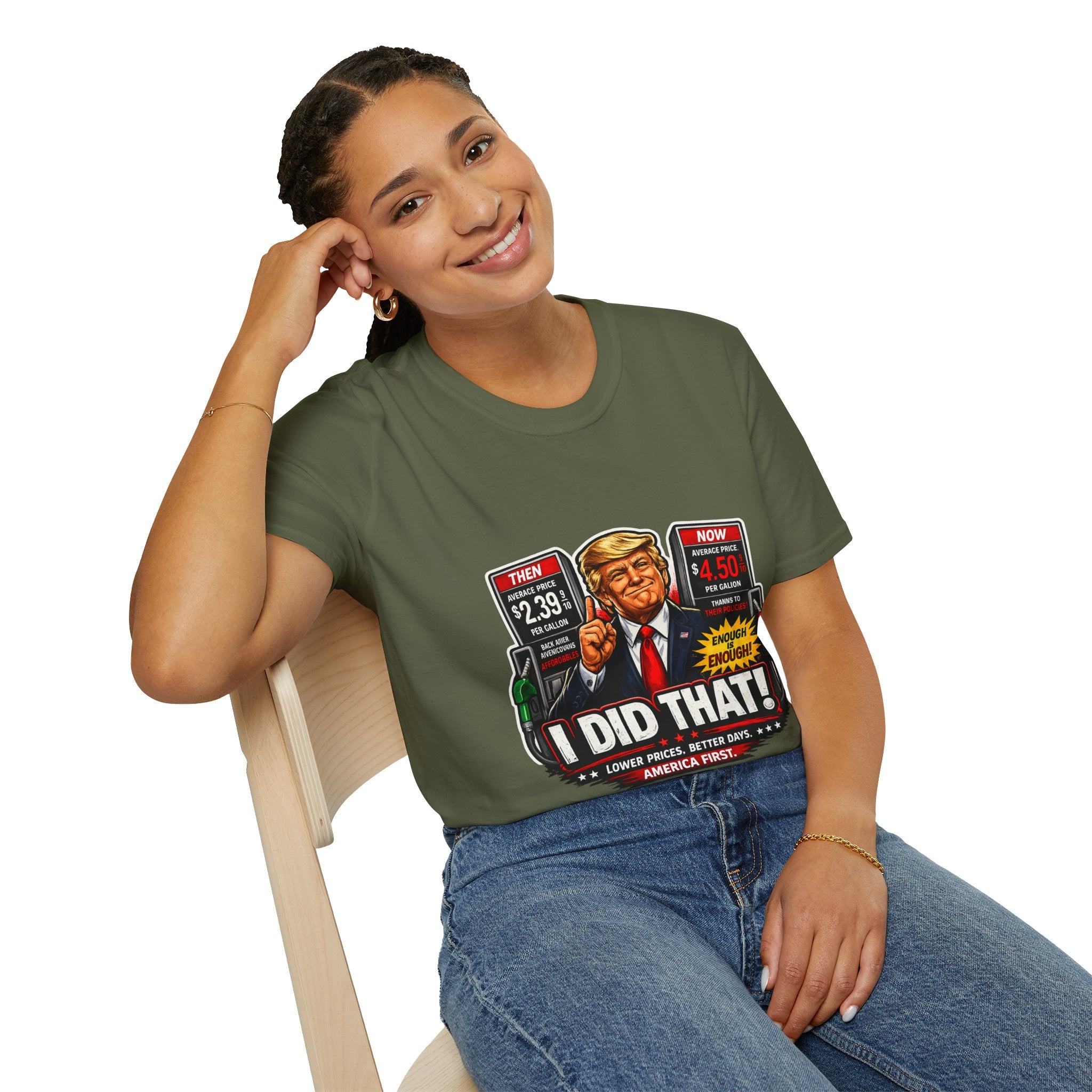 T-Shirt — "I Did That!" Gas Prices UNISEX SOFTSTYLE