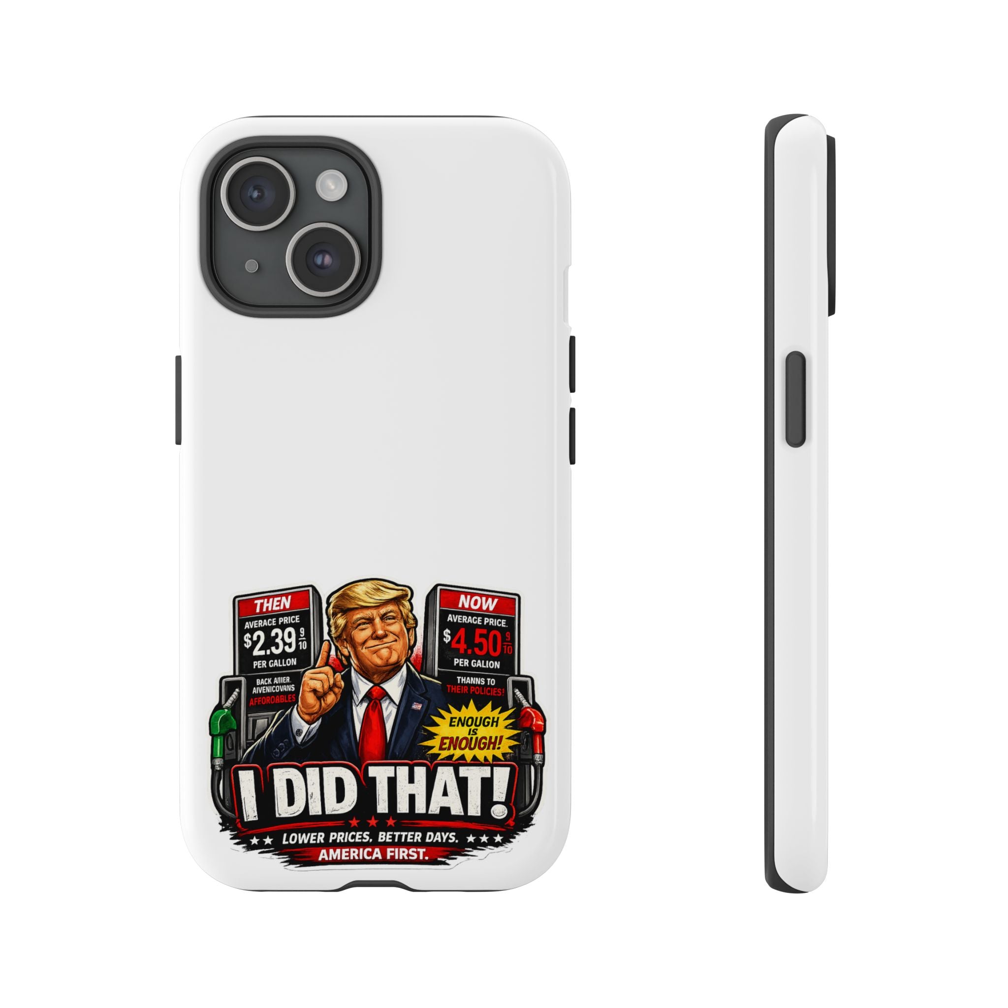 Phone Case - "I Did That!" Gas Price Graphic
