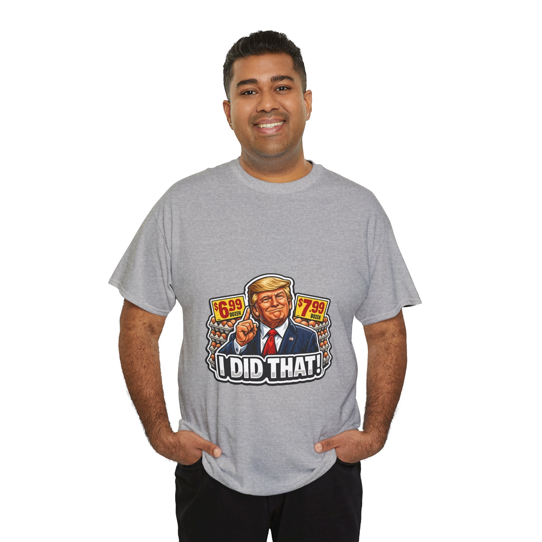 T-shirt— "I Did That!" EGGS UNISEX HEAVY COTTON TEE