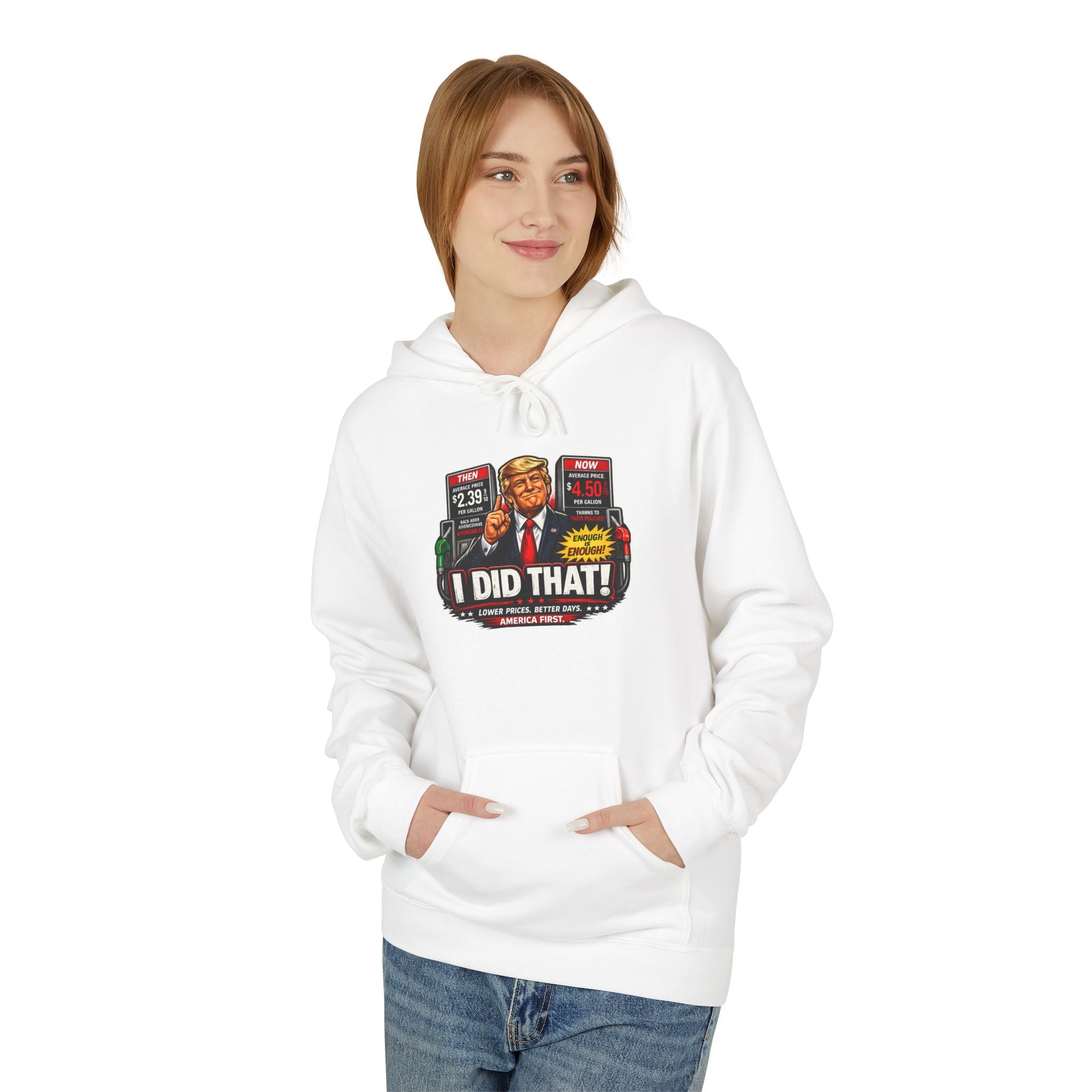 Hoodie- I Did That! Gas Price UNISEX MIDWEIGHT SOFTSTYLE FLEECE HOODIE
