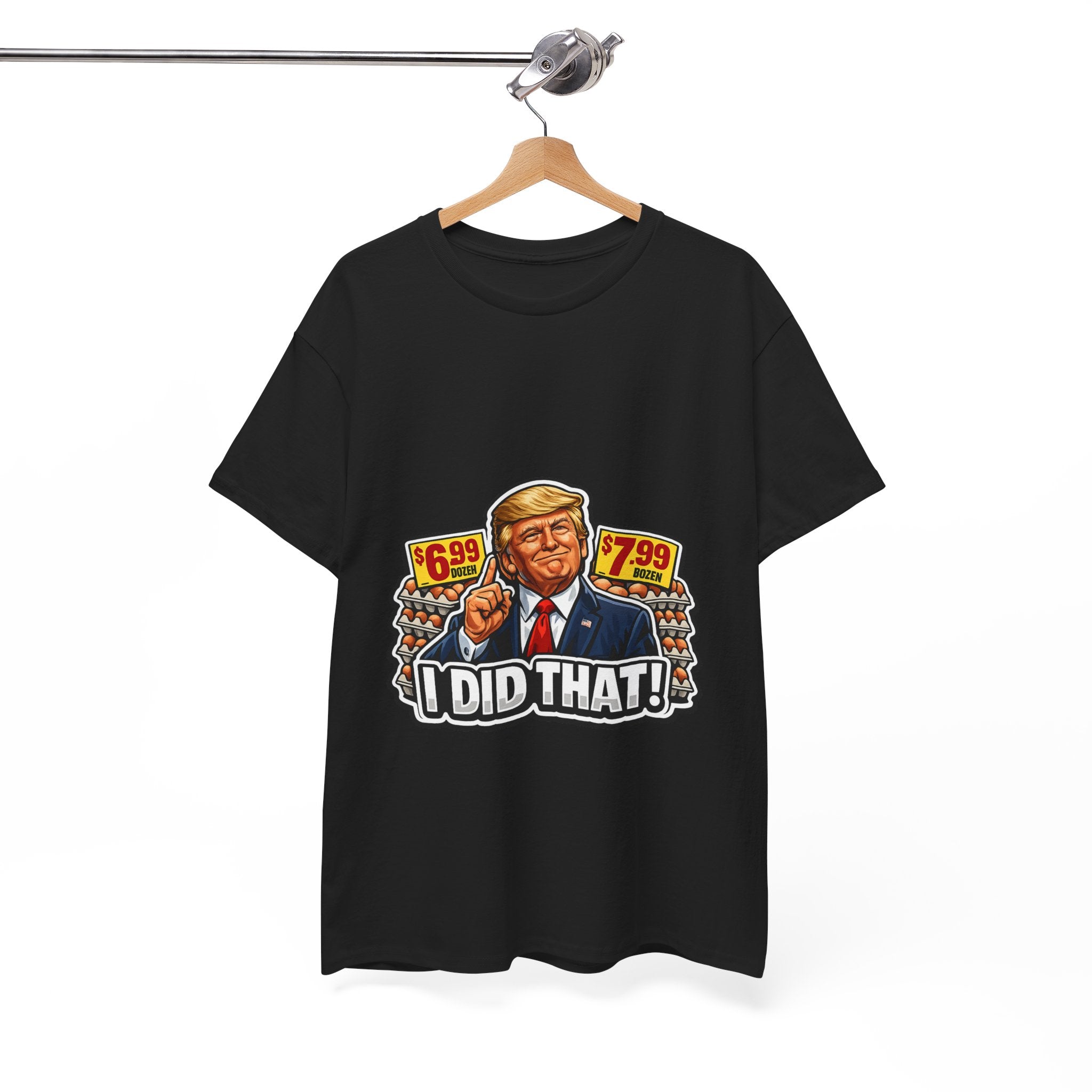 T-shirt— "I Did That!" EGGS UNISEX HEAVY COTTON TEE