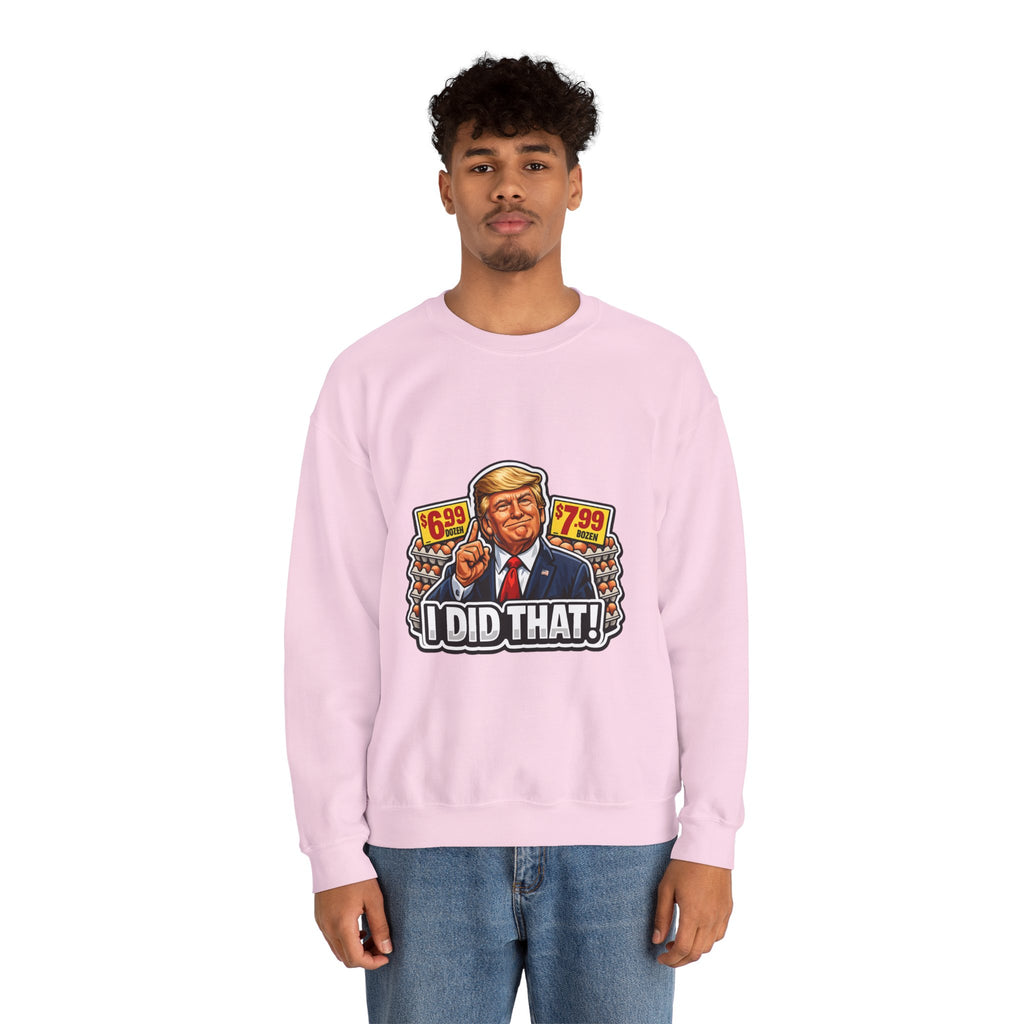 Sweatshirt — "I Did That!" EGGS UNISEX HEAVY BLEND CREWNECK SWEATSHIRT