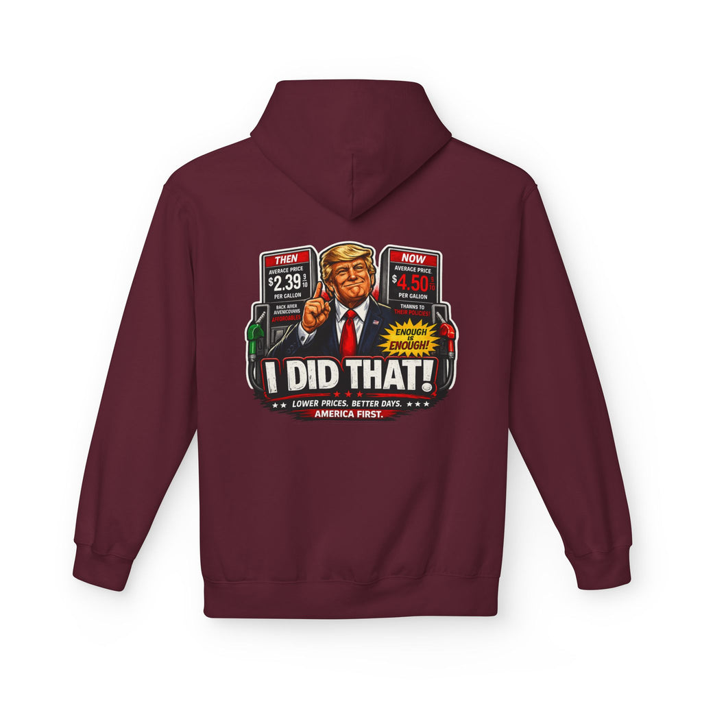 Hoodie- I Did That! Gas Price UNISEX MIDWEIGHT SOFTSTYLE FLEECE HOODIE