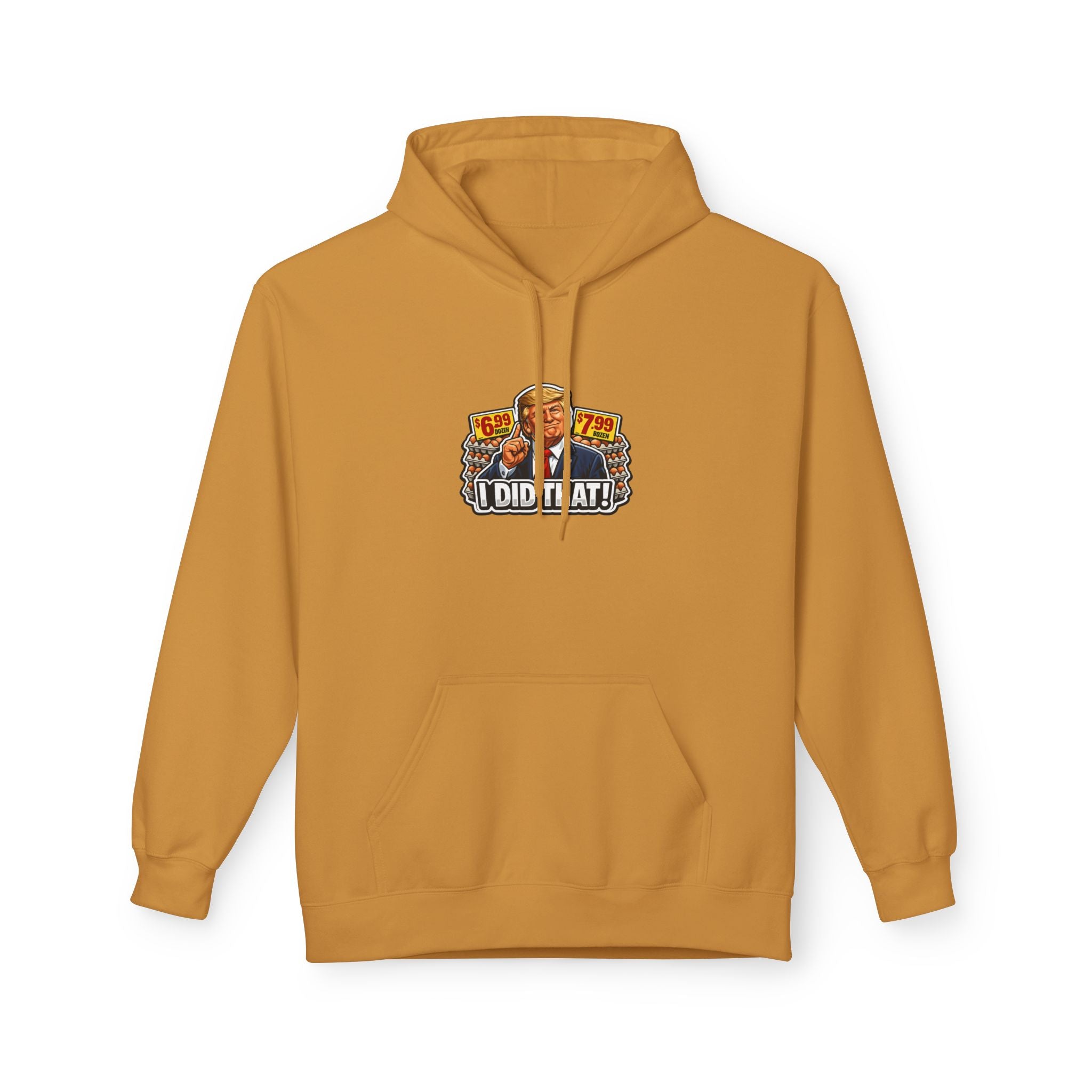Hoodie- I Did That! EGGS UNISEX MIDWEIGHT SOFTSTYLE FLEECE HOODIE
