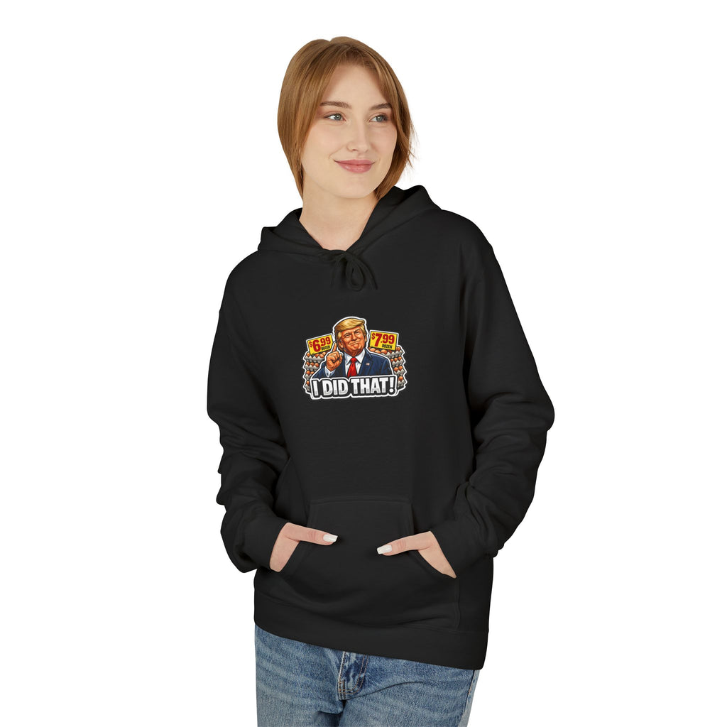 Hoodie- I Did That! EGGS UNISEX MIDWEIGHT SOFTSTYLE FLEECE HOODIE
