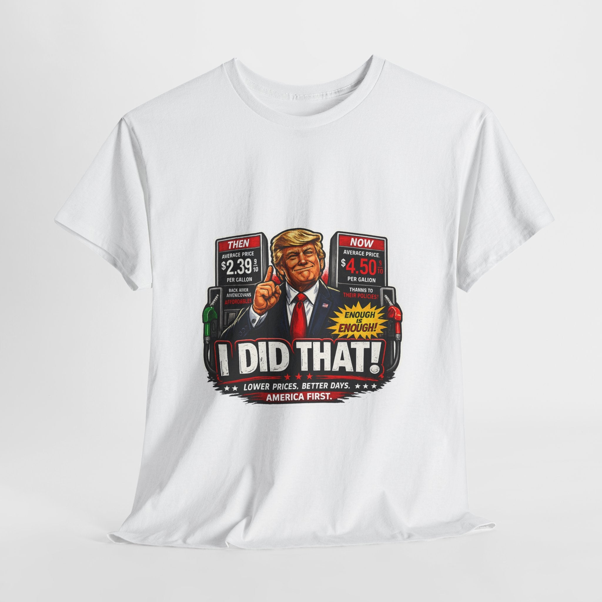 T-Shirts "I Did That!" Gas Price UNISEX HEAVY COTTON TEE