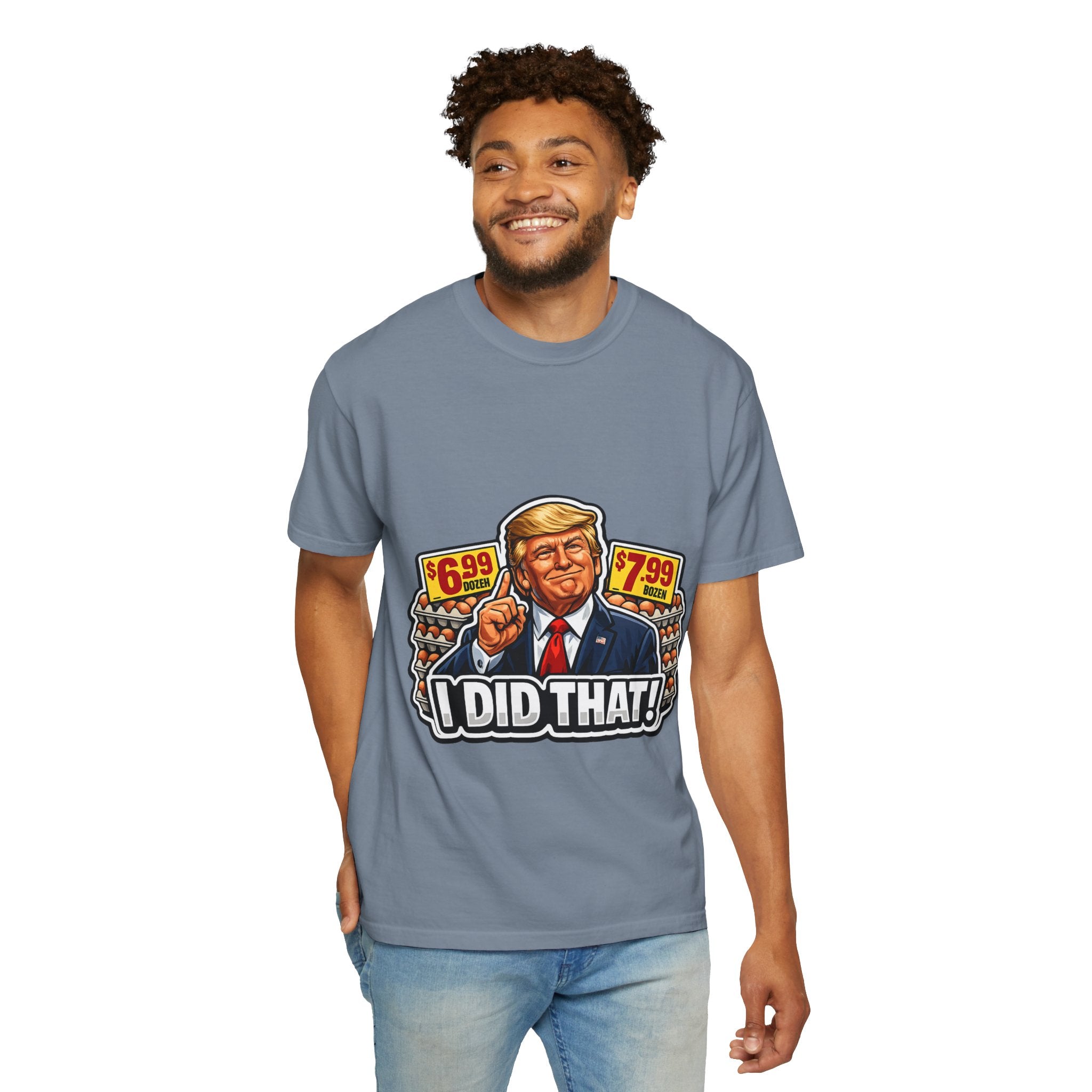 T-Shirt — 'I DID THAT!' EGGS UNISEX GARMENT- DYED T-SHIRT