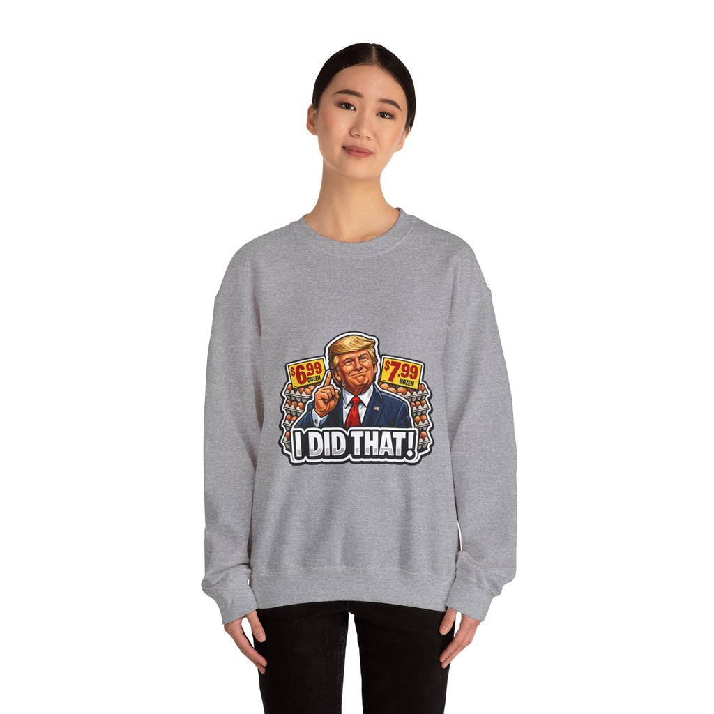 Sweatshirt — "I Did That!" EGGS UNISEX HEAVY BLEND CREWNECK SWEATSHIRT