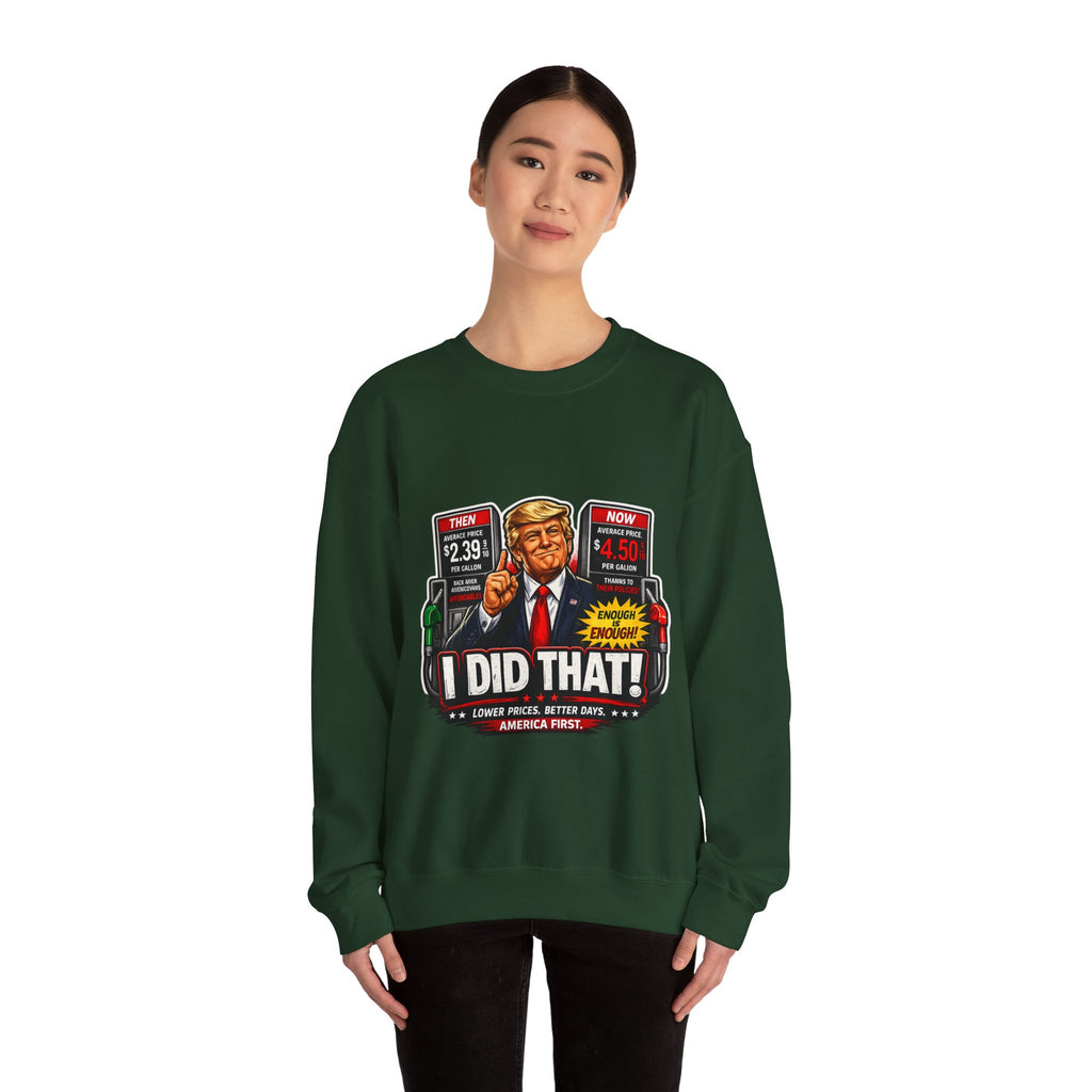 Sweatshirt — "I DID THAT!" Gas Price UNISEX HEAVY BLEND CREWNECK SWEATSHIRT
