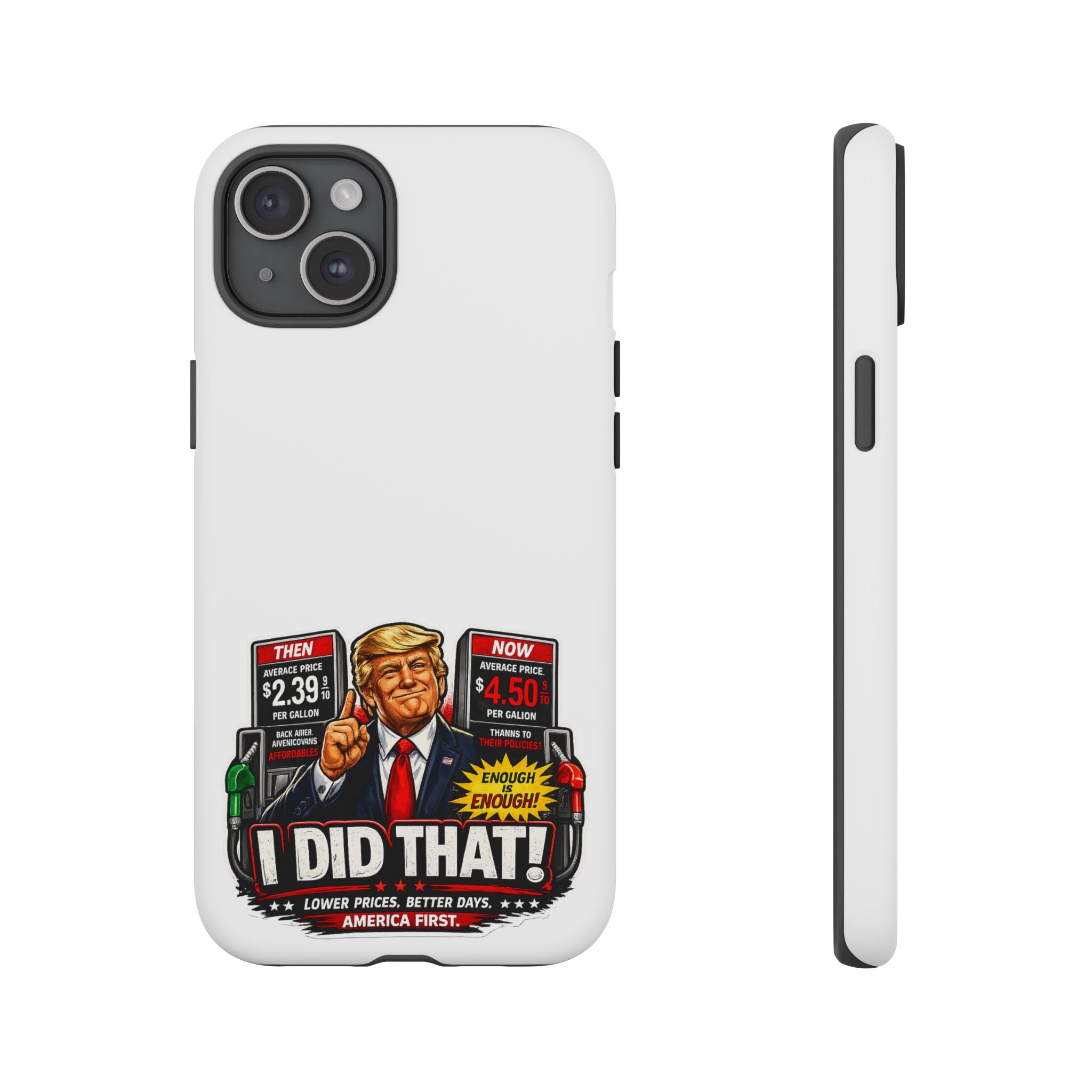 Phone Case - "I Did That!" Gas Price Graphic