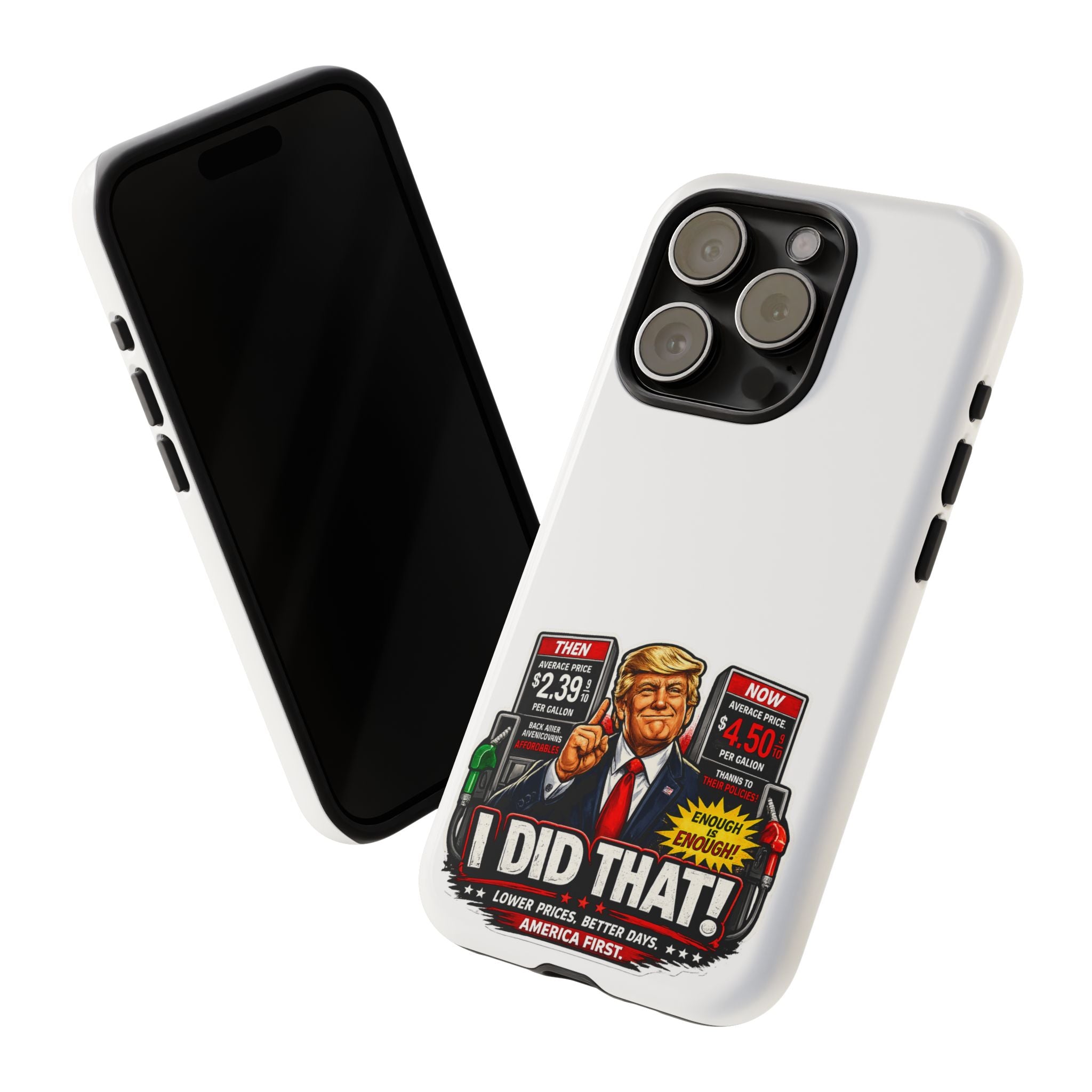 Phone Case - "I Did That!" Gas Price Graphic