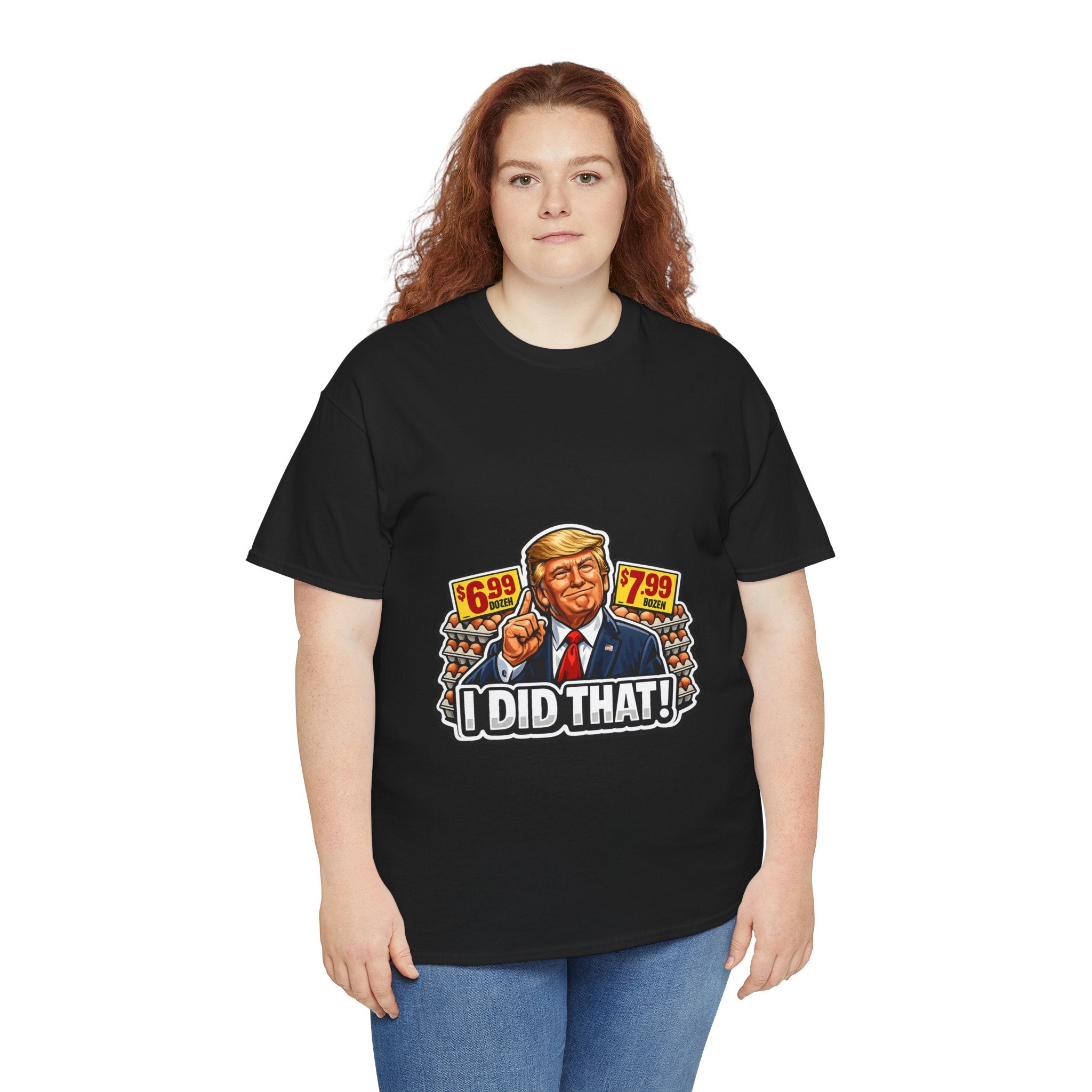 T-shirt— "I Did That!" EGGS UNISEX HEAVY COTTON TEE