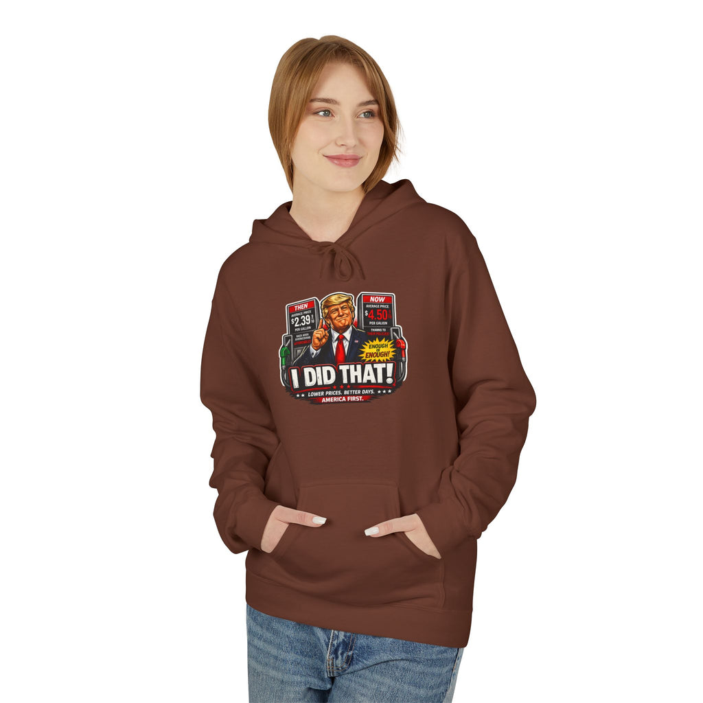 Hoodie- I Did That! Gas Price UNISEX MIDWEIGHT SOFTSTYLE FLEECE HOODIE