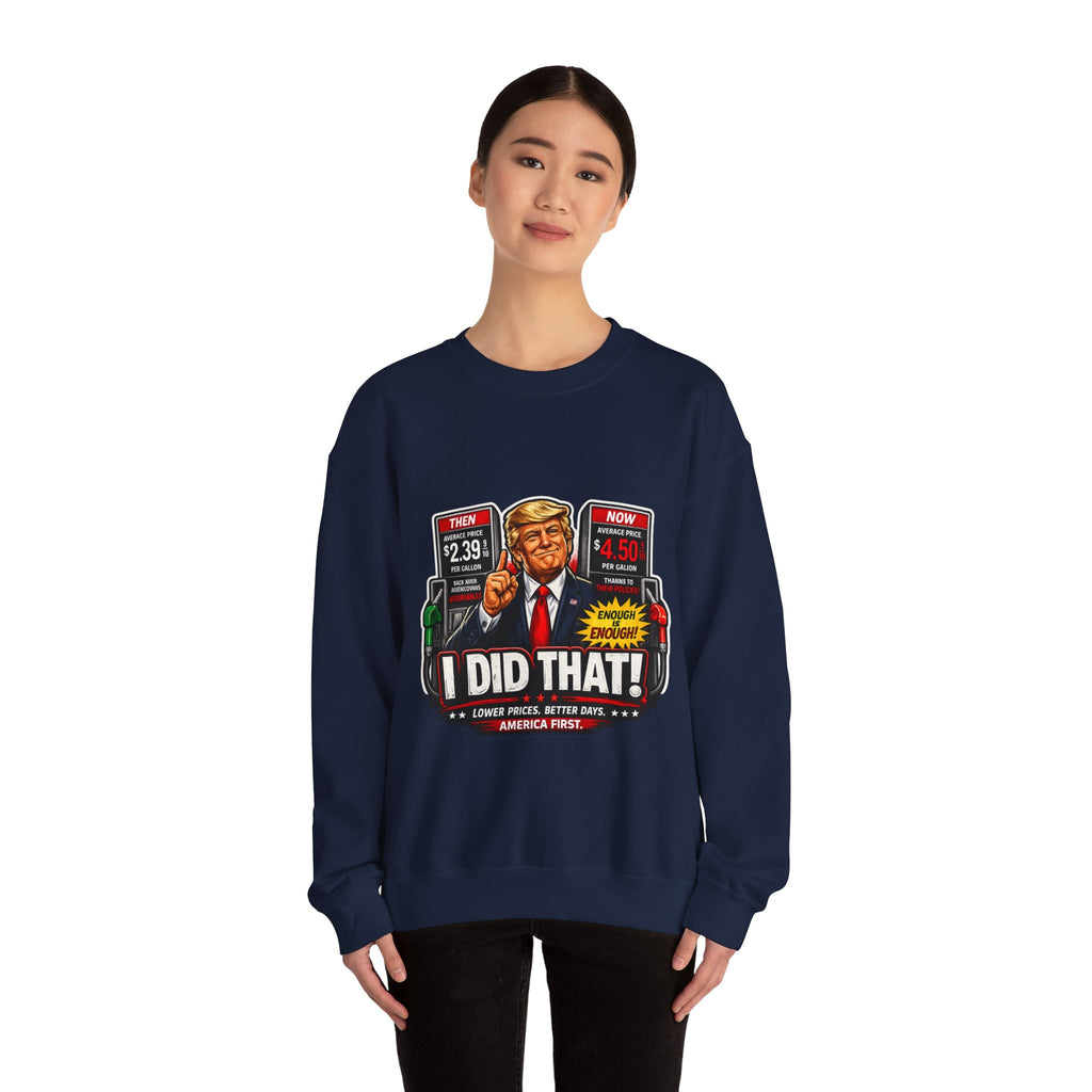 Sweatshirt — "I DID THAT!" Gas Price UNISEX HEAVY BLEND CREWNECK SWEATSHIRT