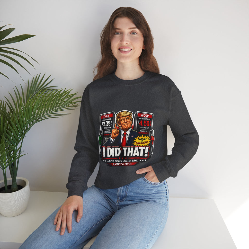 Sweatshirt — "I DID THAT!" Gas Price UNISEX HEAVY BLEND CREWNECK SWEATSHIRT