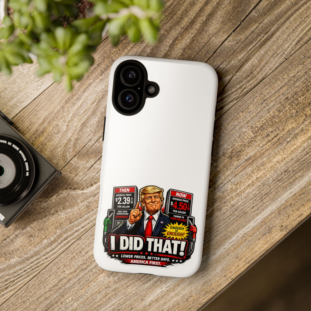 Phone Case - "I Did That!" Gas Price Graphic