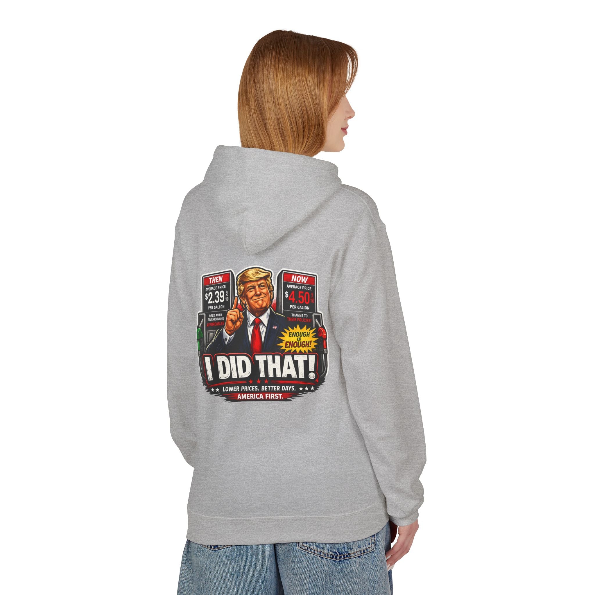 Hoodie- I Did That! Gas Price UNISEX MIDWEIGHT SOFTSTYLE FLEECE HOODIE