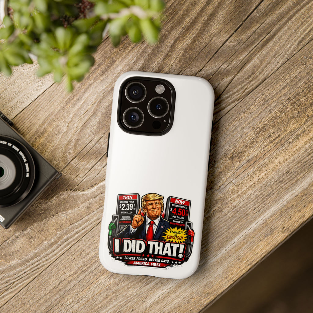Phone Case - "I Did That!" Gas Price Graphic