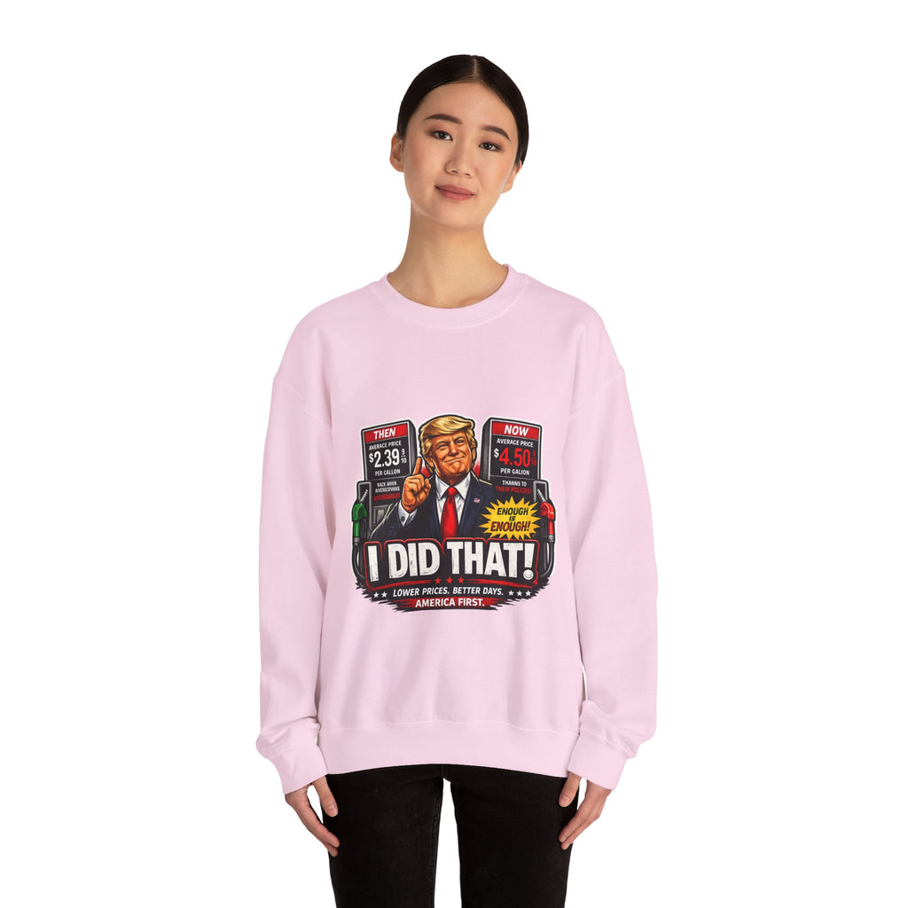 Sweatshirt — "I DID THAT!" Gas Price UNISEX HEAVY BLEND CREWNECK SWEATSHIRT